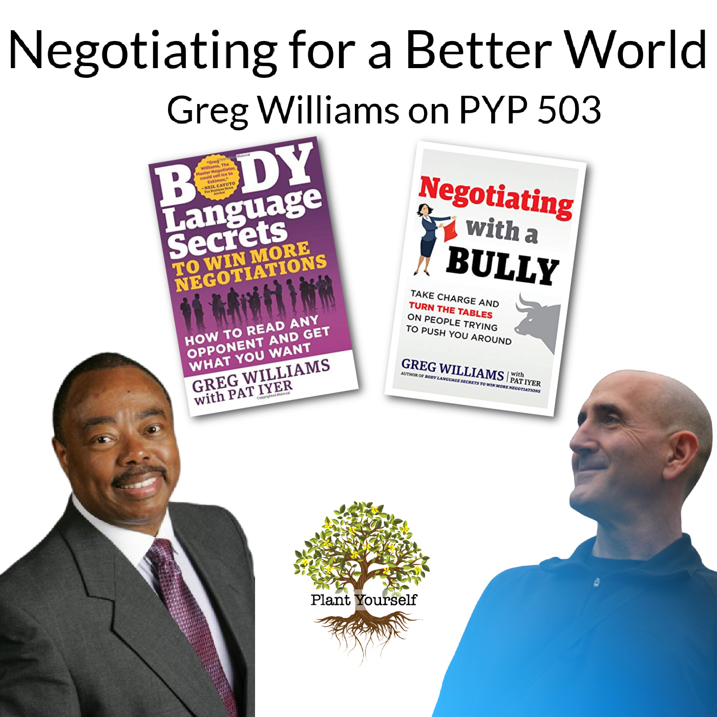 Negotiating for a Better World: Greg Williams on PYP 503