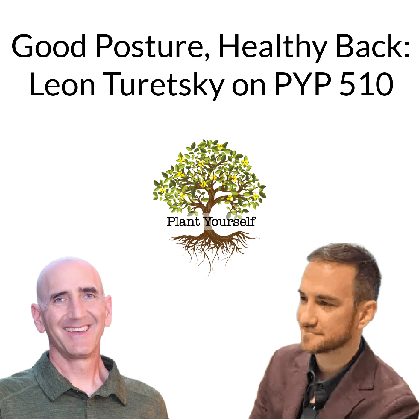 Good Posture, Healthy Back: Leon Turetsky on PYP 510