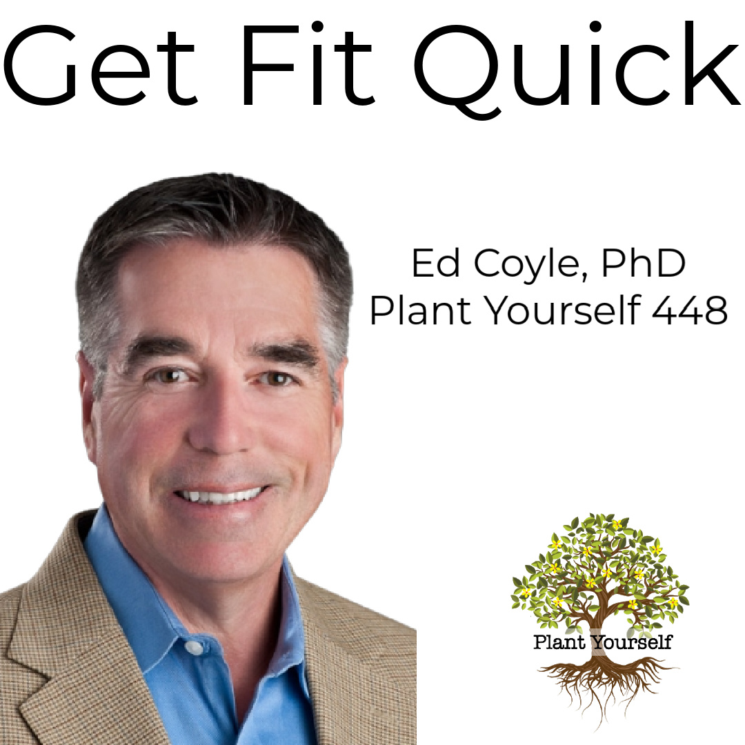 Get Fit Quick: Ed Coyle on PYP 448