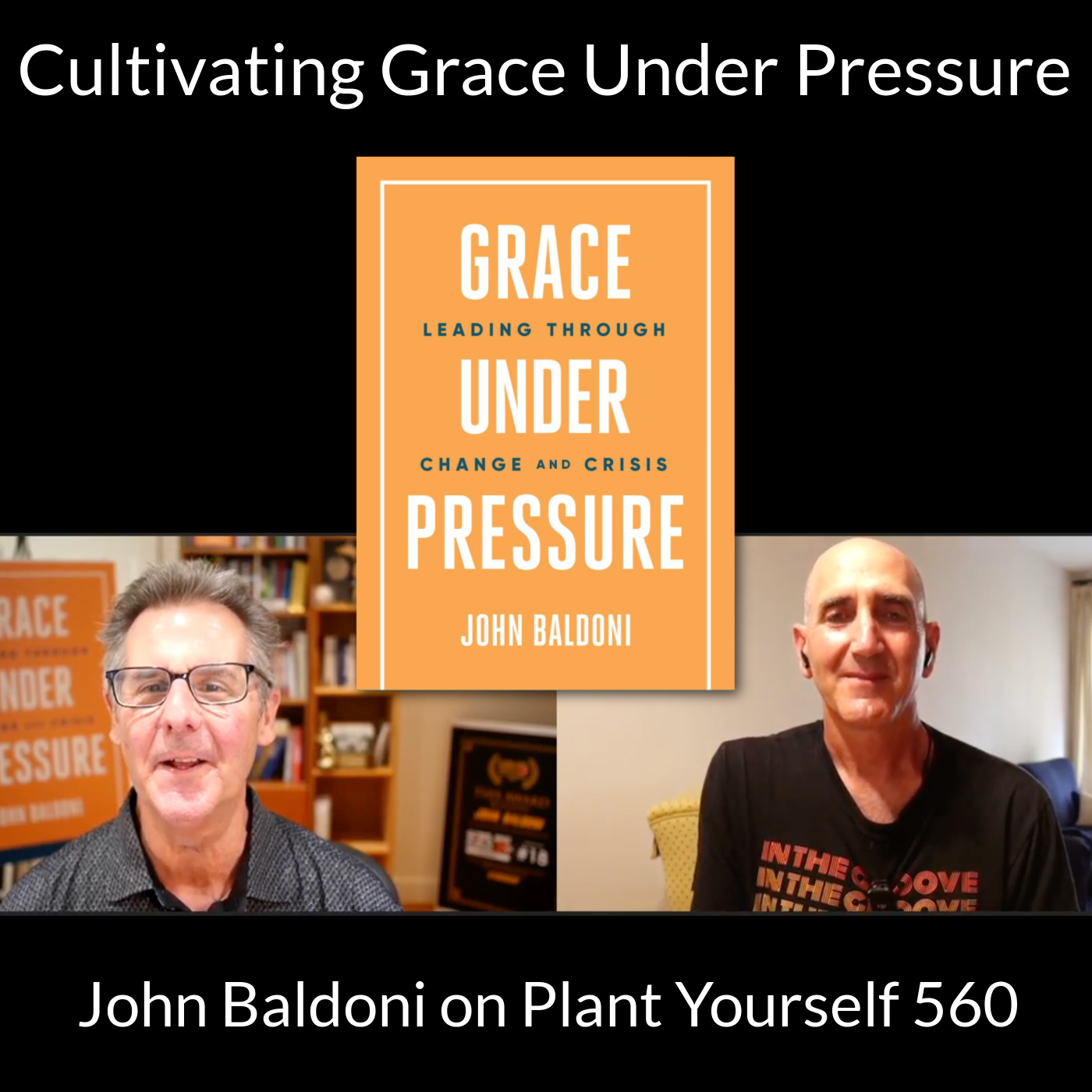 Cultivating Grace Under Pressure: John Baldoni on PYP 560