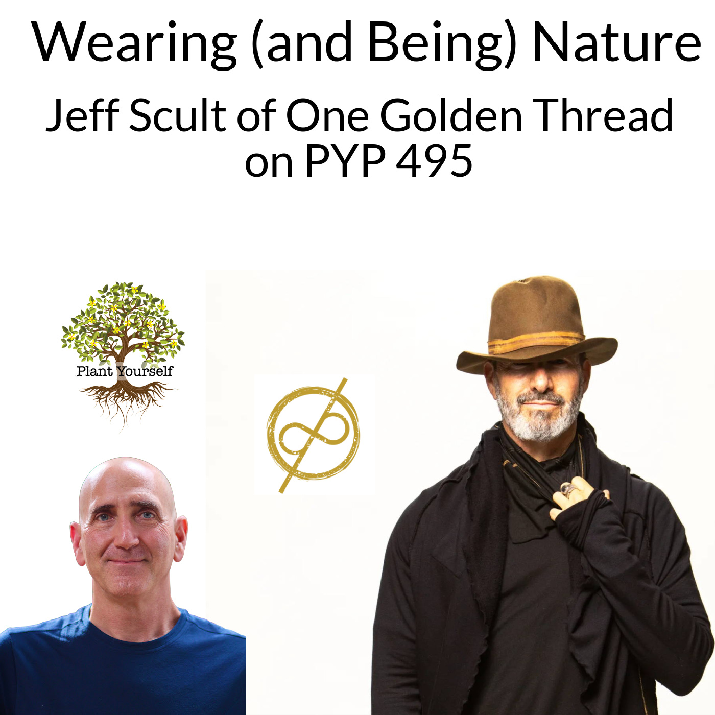 Wearing (and Being) Nature: Jeff Scult on PYP 495