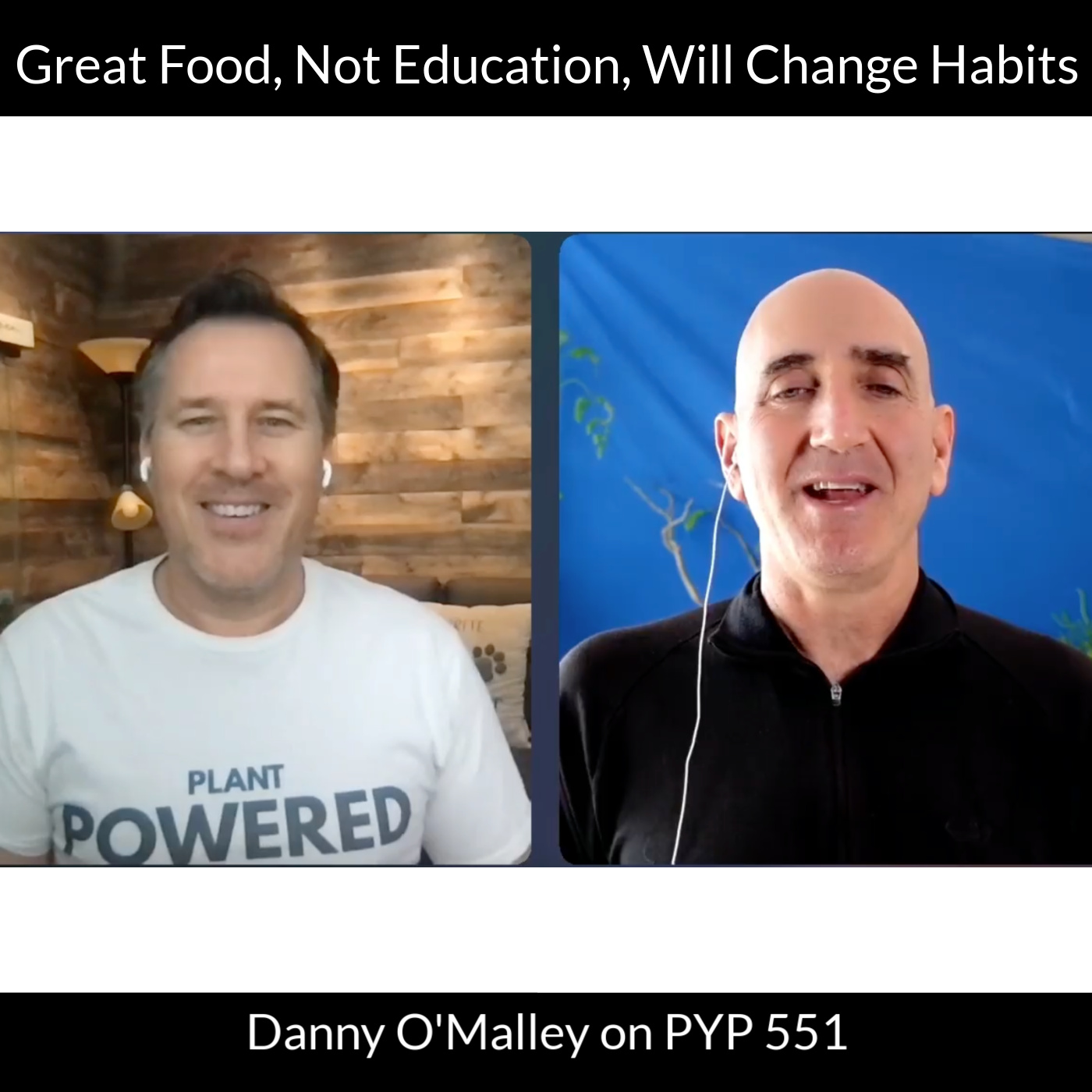 Great Food, Not Education, Will Change Habits: Danny O’Malley on PYP 551