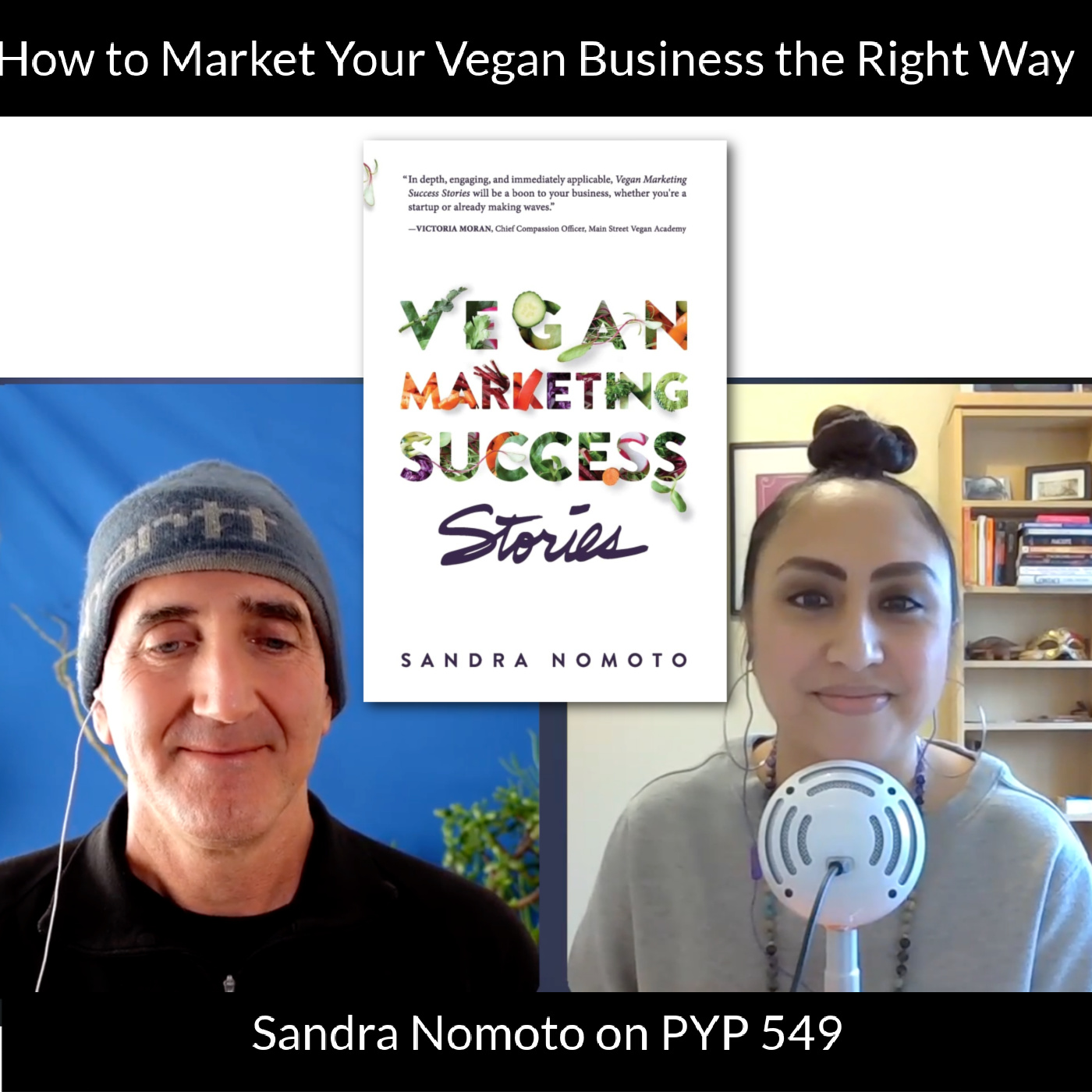 How to Market a Vegan Business the Right Way: Sandra Nomoto on PYP 549