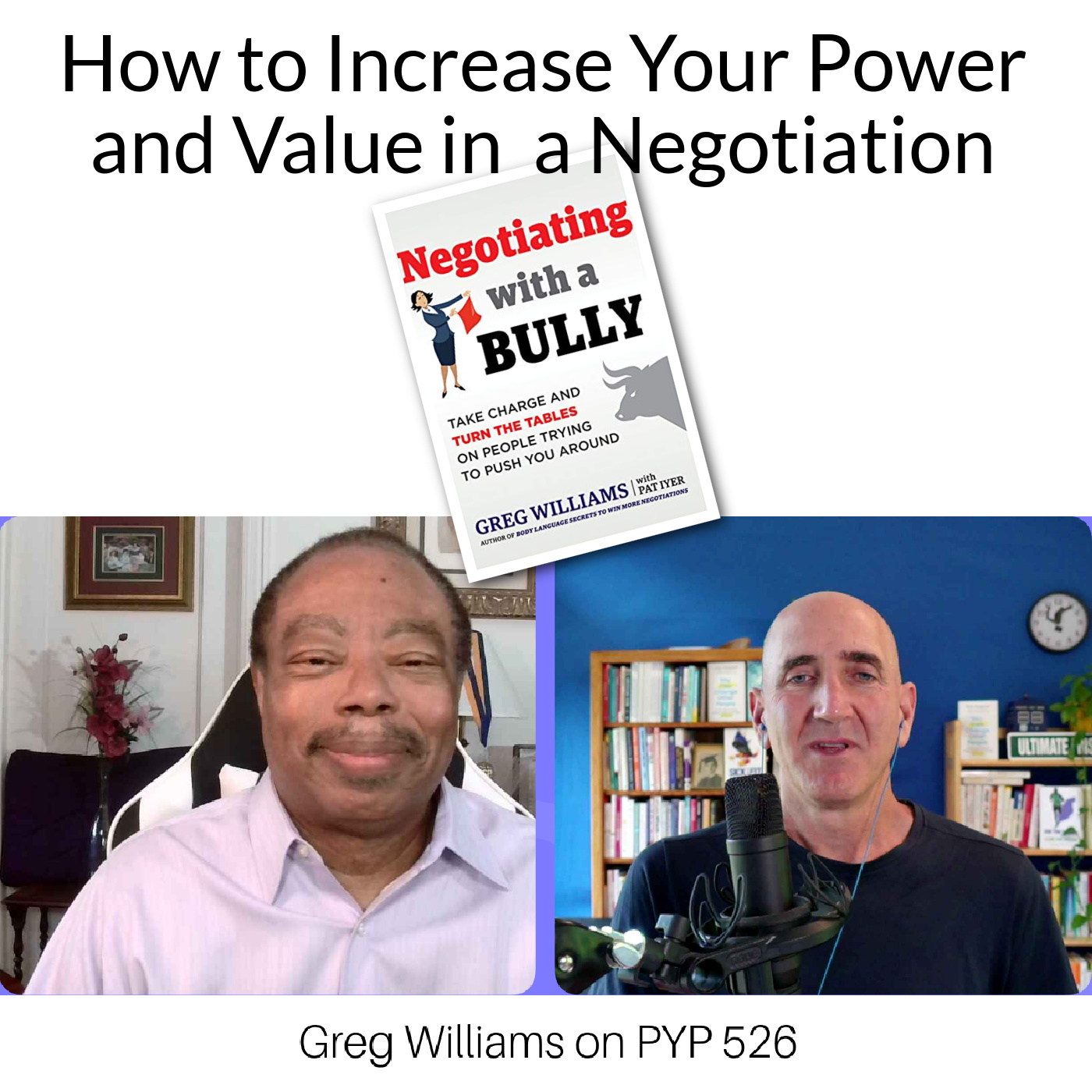 How to Increase your Power and Value in a Negotiation: Greg Williams on PYP 526