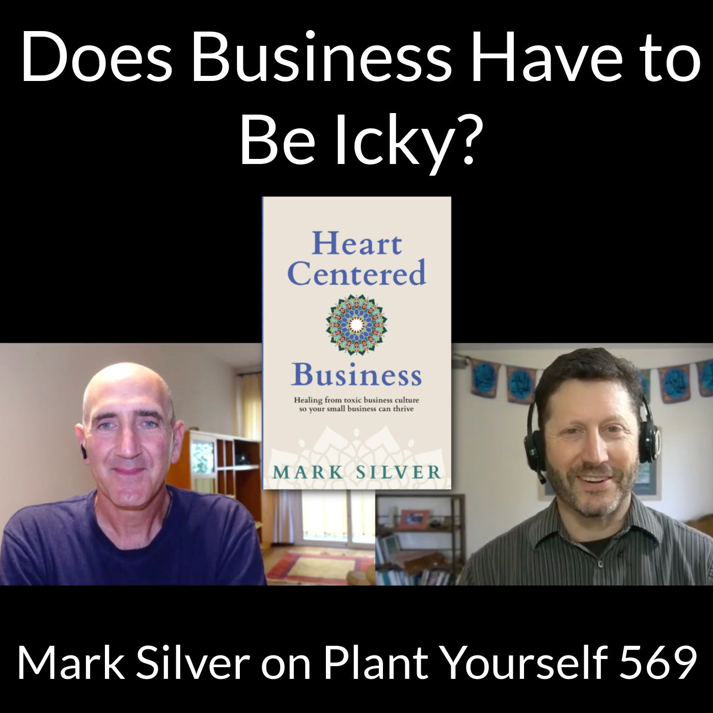 Does Business Have to Be Icky? Mark Silver on PYP 569