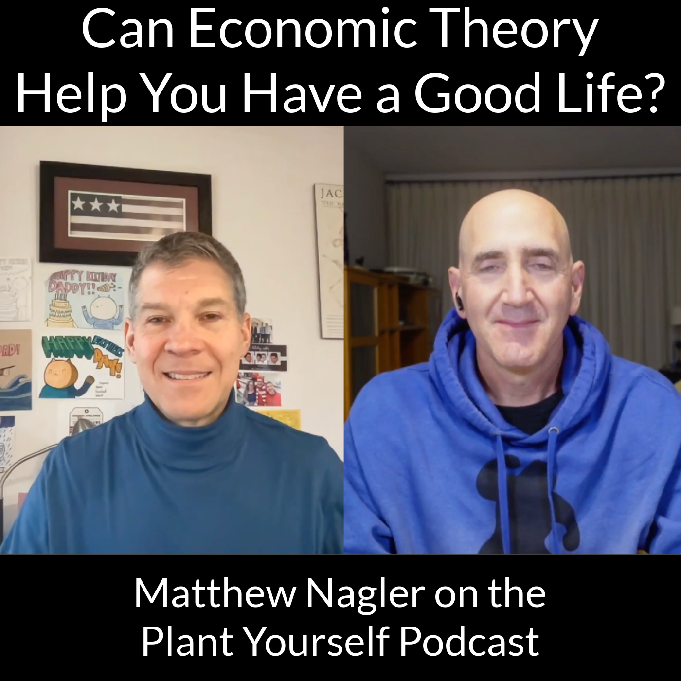 Can Economic Theory Help You Have a Good Life? Matthew Nagler on PYP 574