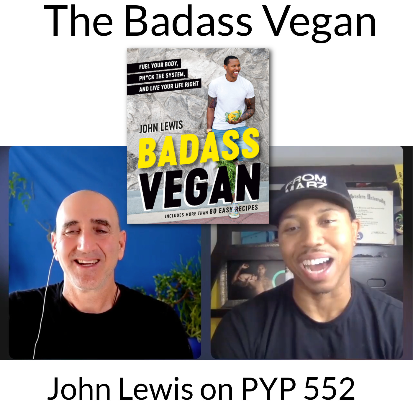 The Badass Vegan: John Lewis on PYP 552