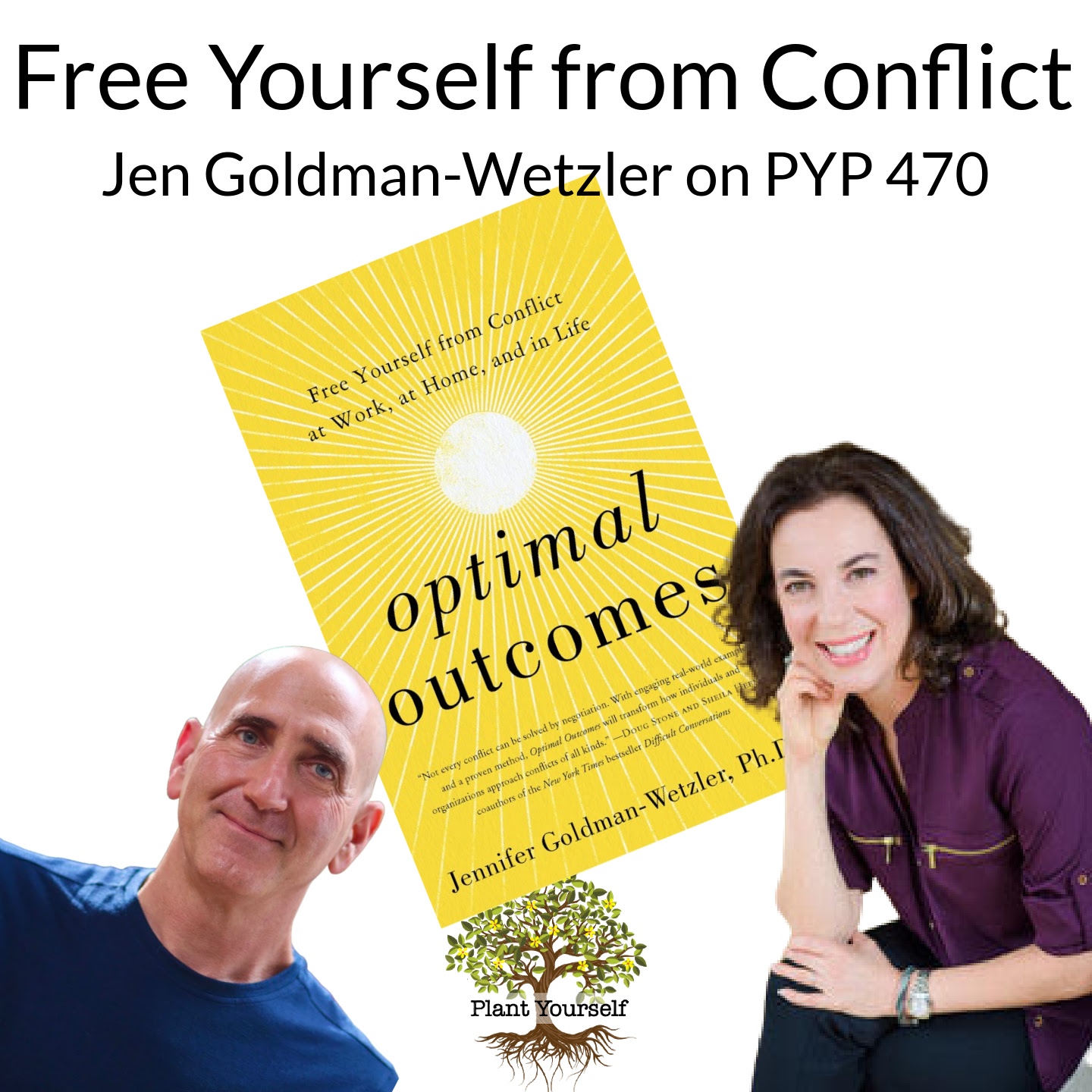 Free Yourself from Conflict: Jen Goldman-Wetzler on PYP 470
