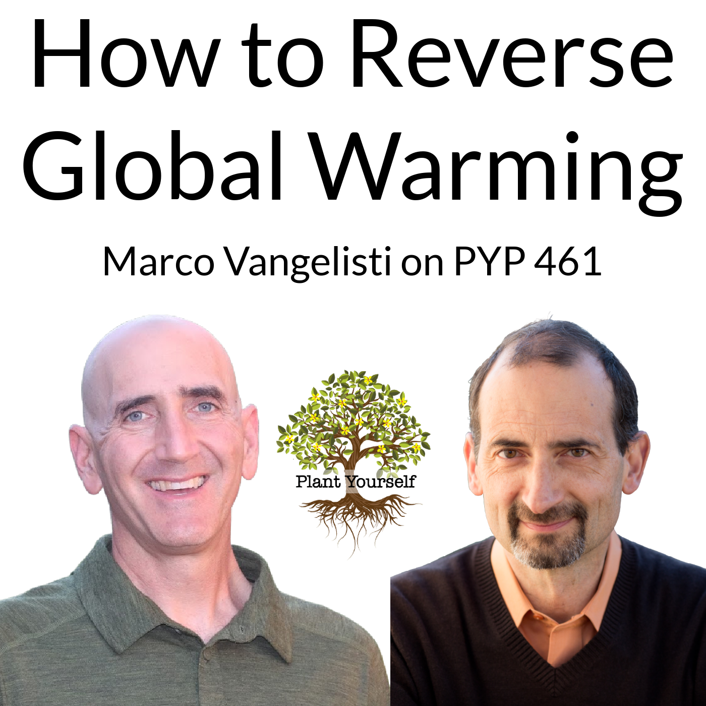 How to Reverse Global Warming: Marco Vangelisti on PYP 461