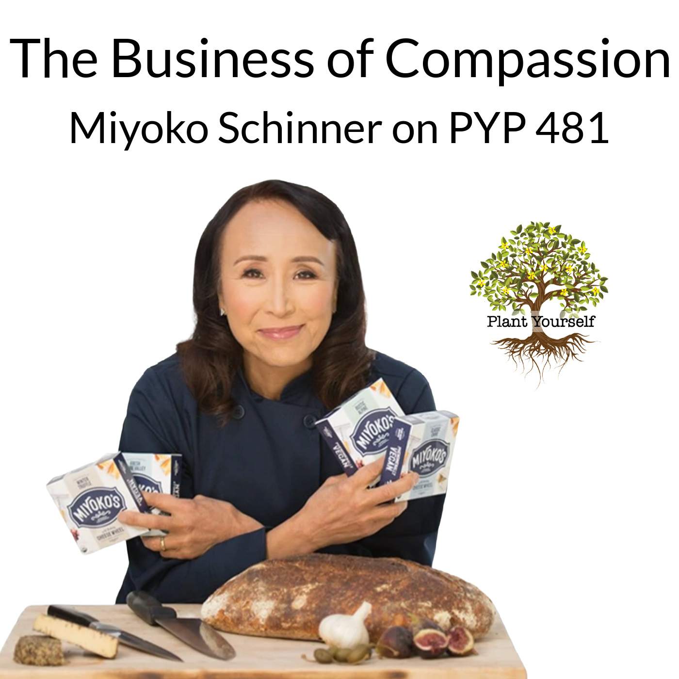 The Business of Compassion: Miyoko Schinner on PYP 481
