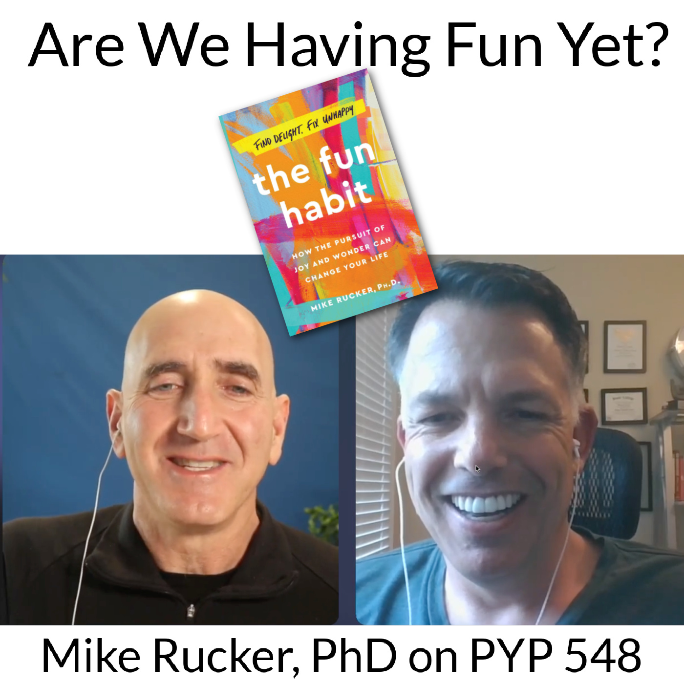 Are We Having Fun Yet?: Mike Rucker on PYP 548