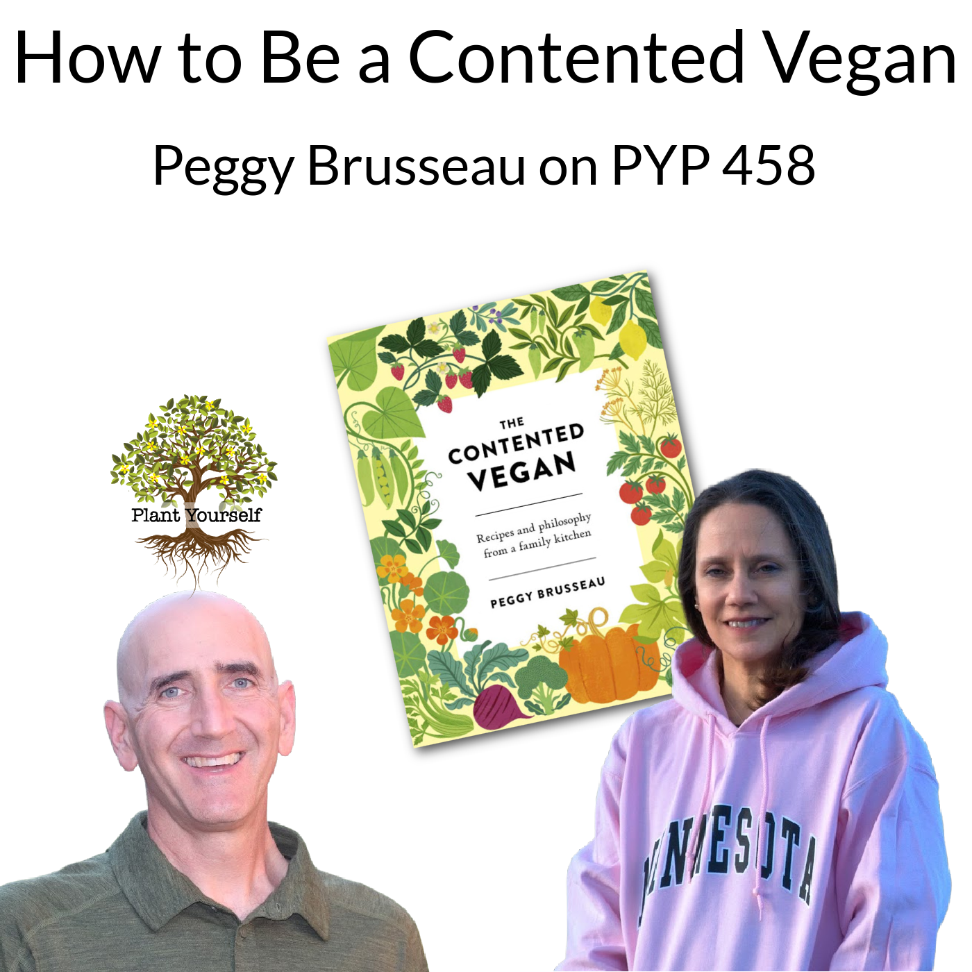 How to Be a Contented Vegan: Peggy Brusseau on PYP 458