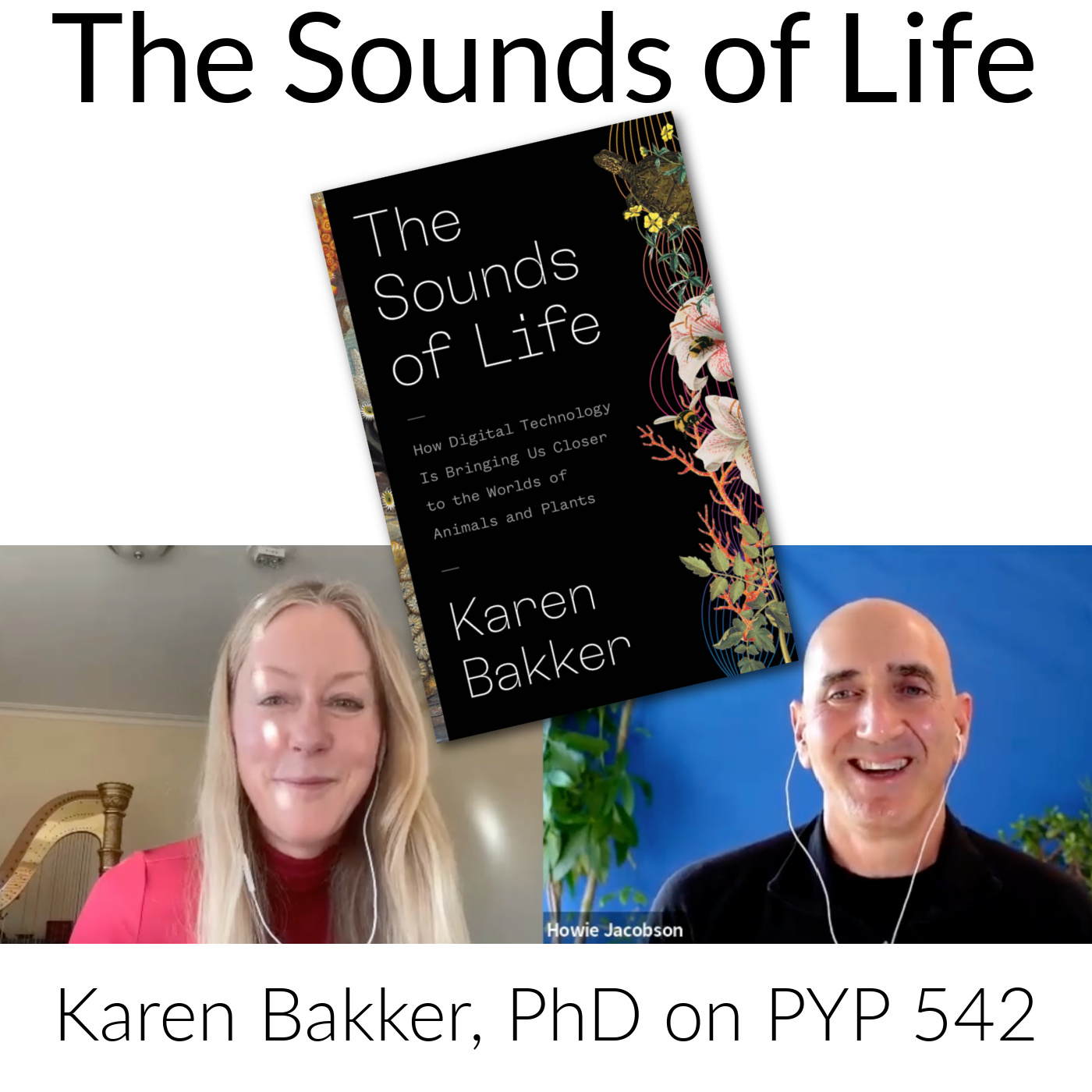 The Sounds of Life: Karen Bakker, PhD on PYP 542