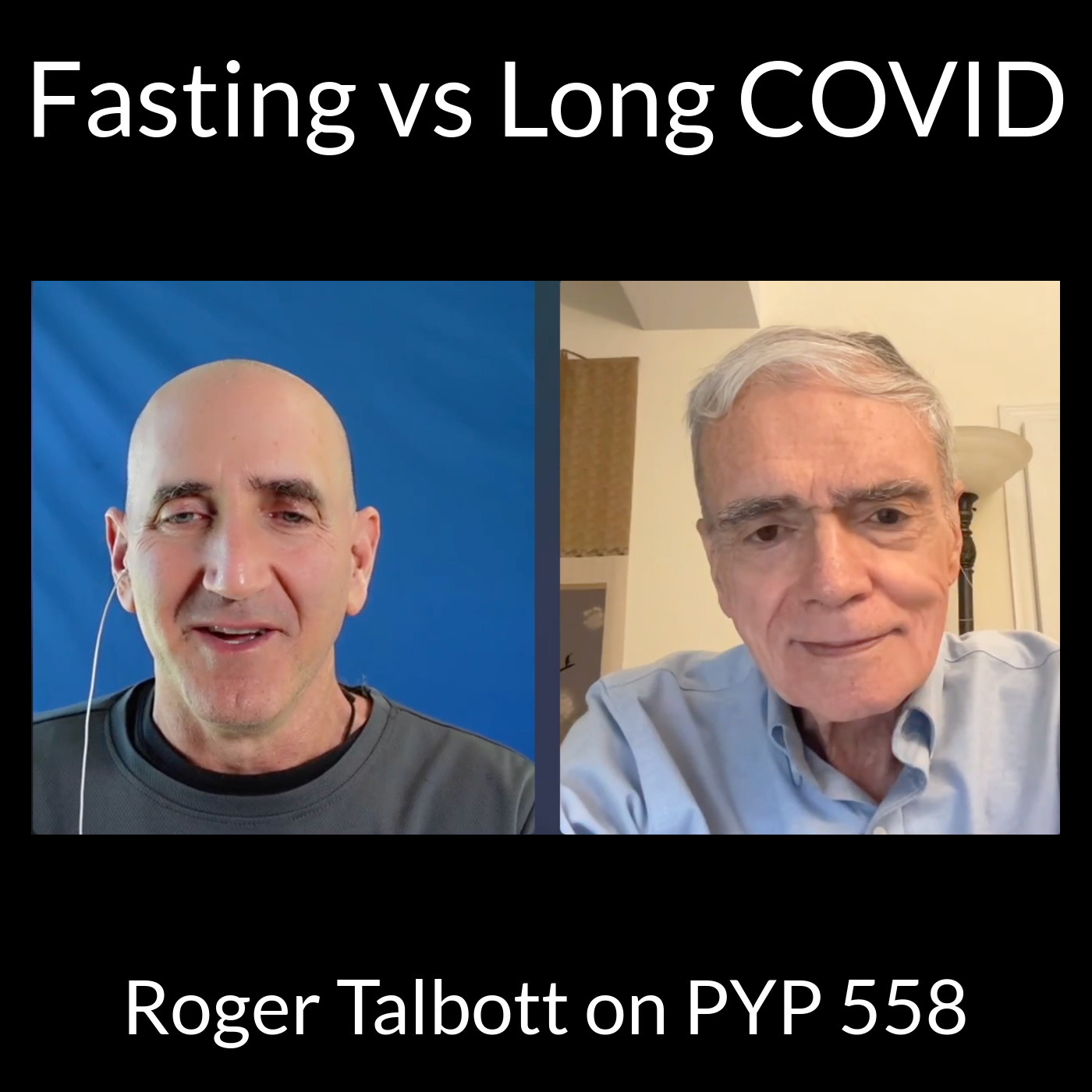 Fasting vs Long COVID: Roger Talbott on PYP 558