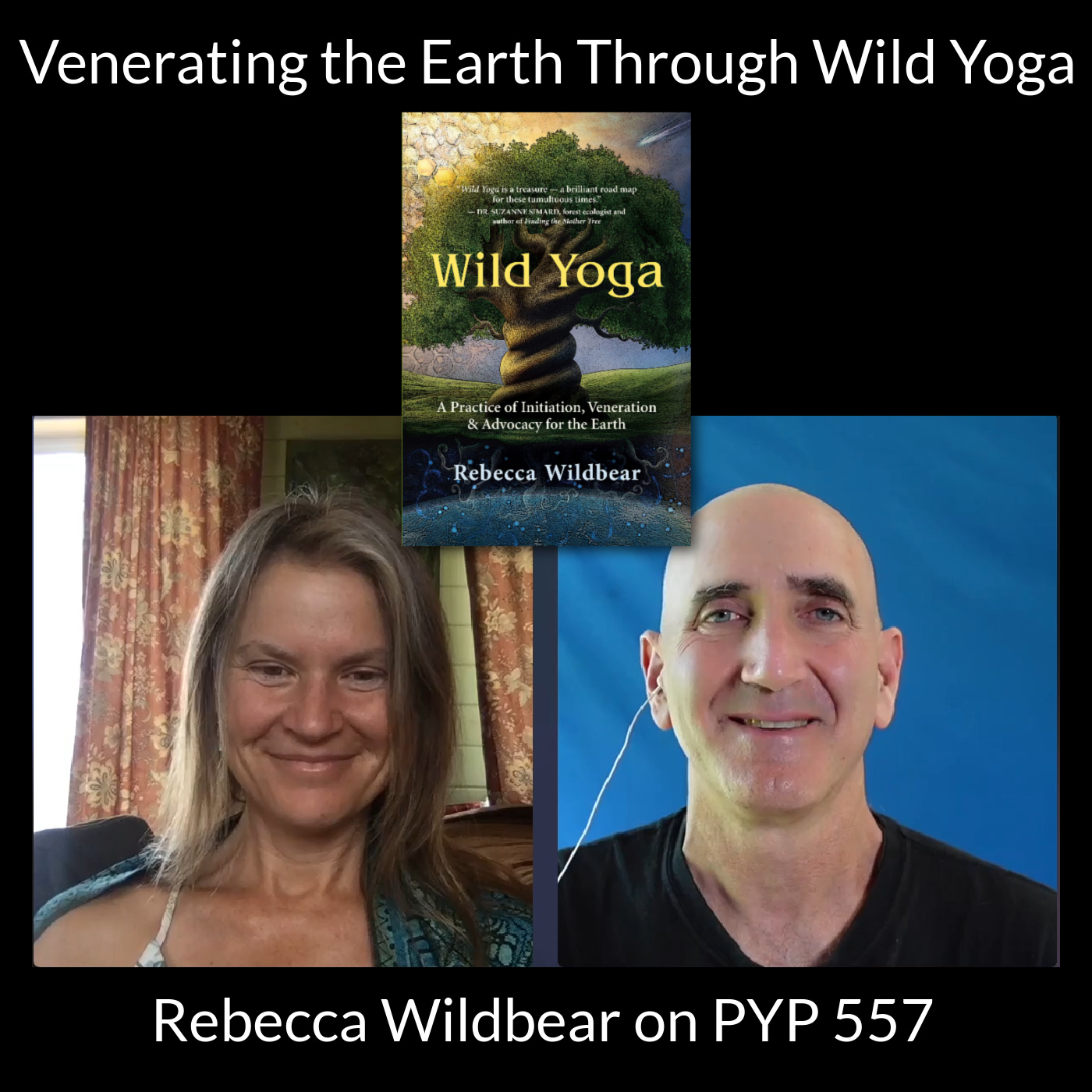 Venerating the Earth Through Wild Yoga: Rebecca Wildbear on PYP 557