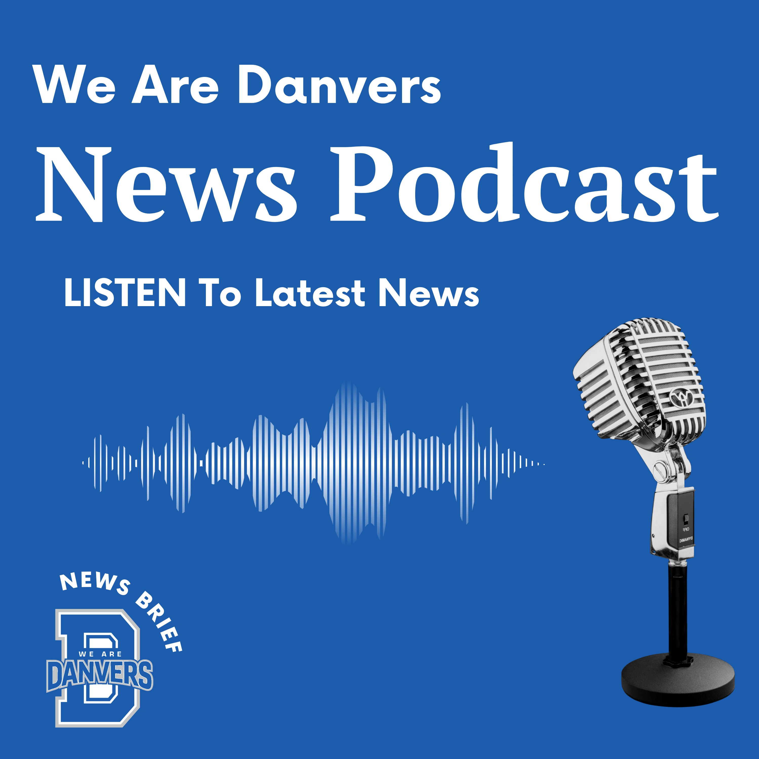 We Are Danvers - News Podcast