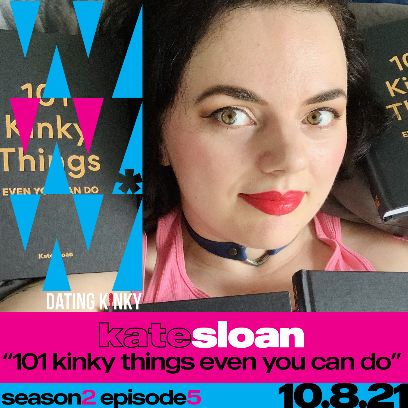 Kate Sloan: 101 Kinky Things Even You Can Do!
