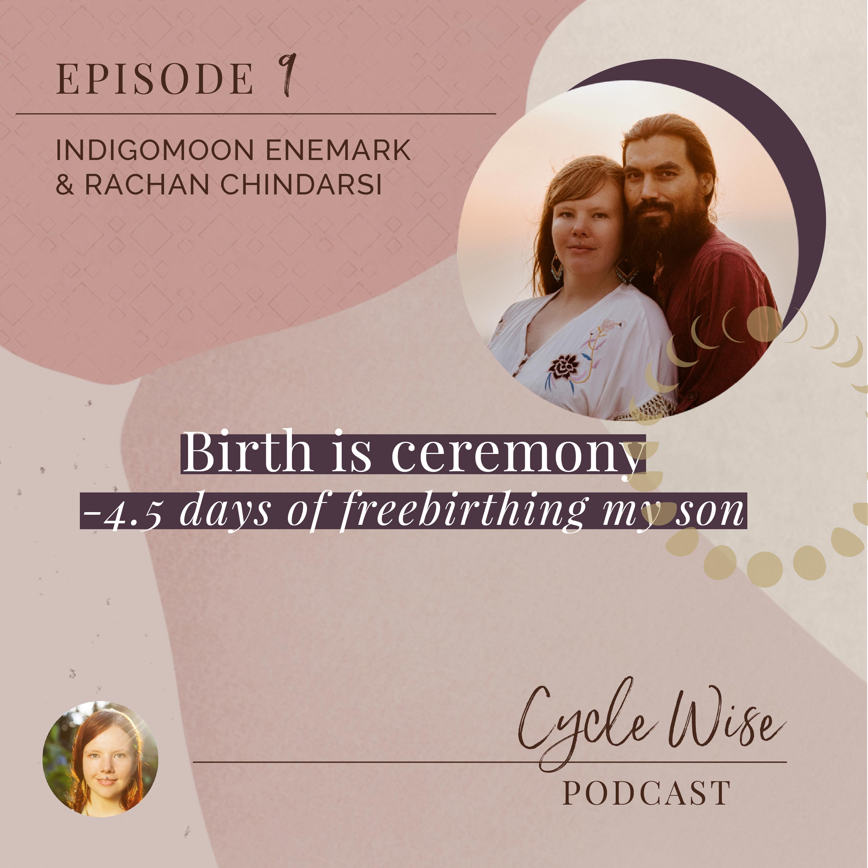 Birth is Ceremony - 4.5 days of freebirthing my son