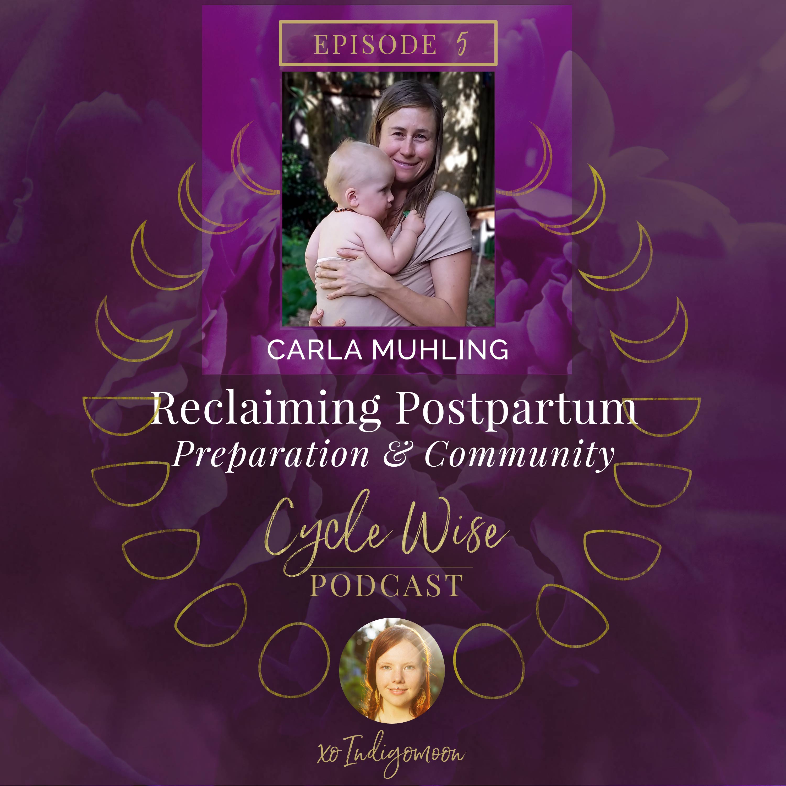 Reclaiming Postpartum – Preparation & Community with Carla Muhling
