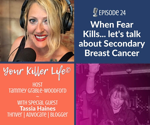When Fear Kills... let's talk about Secondary Breast Cancer
