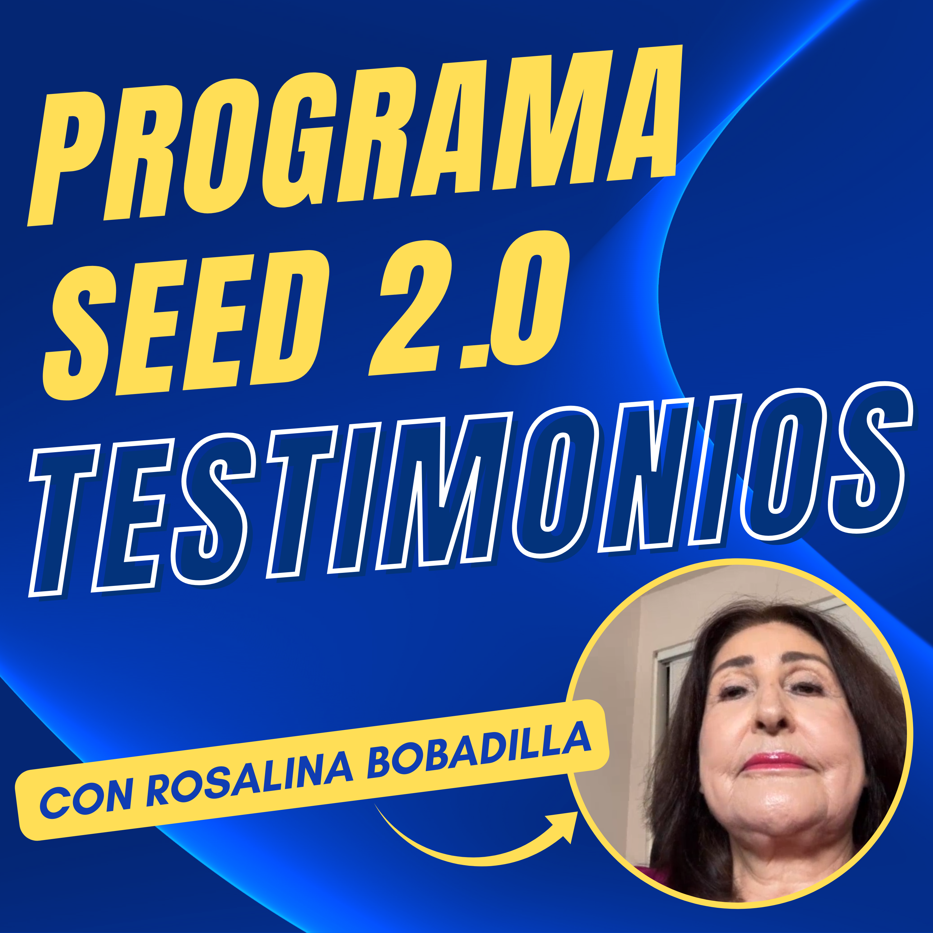 Testimonio de Rosalina Bobadilla sobre el programa SEED 2.0