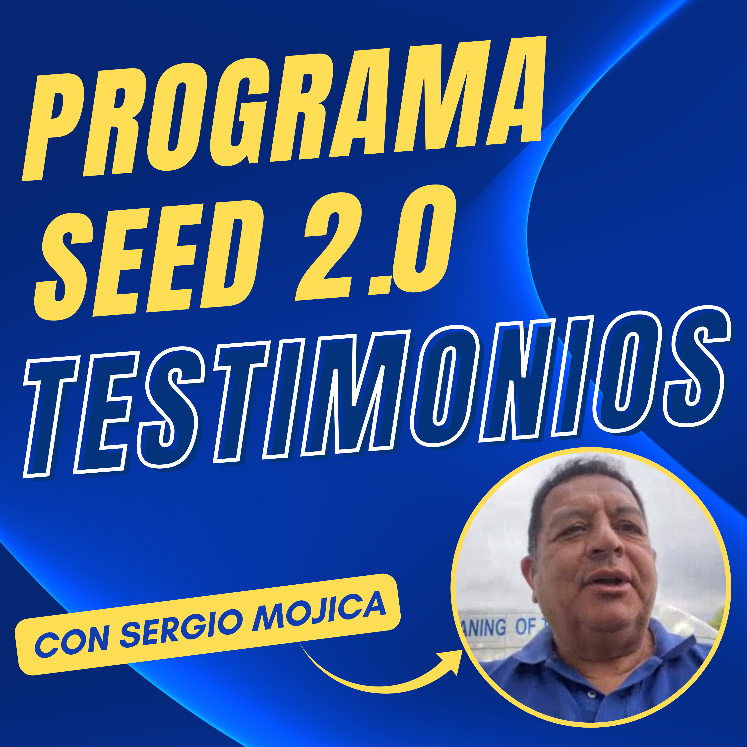 Cómo ayudó el programa SEED 2.0 a Sergio Mojica con su negocio