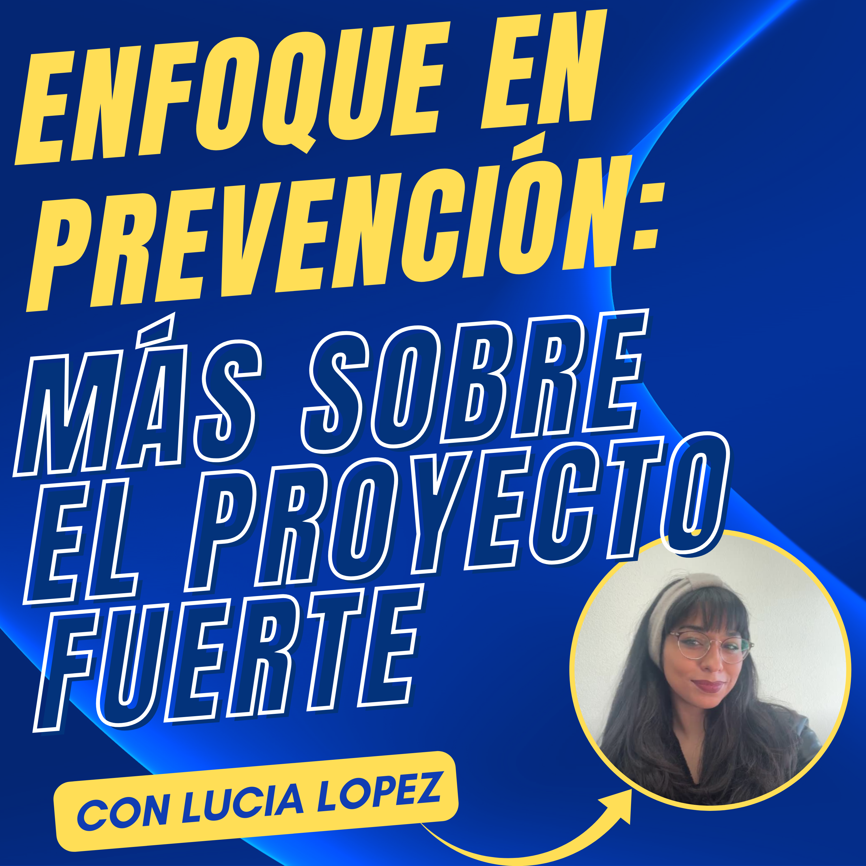 Más sobre Prevención del Tabaco: Entrevista con Lucia Lopez
