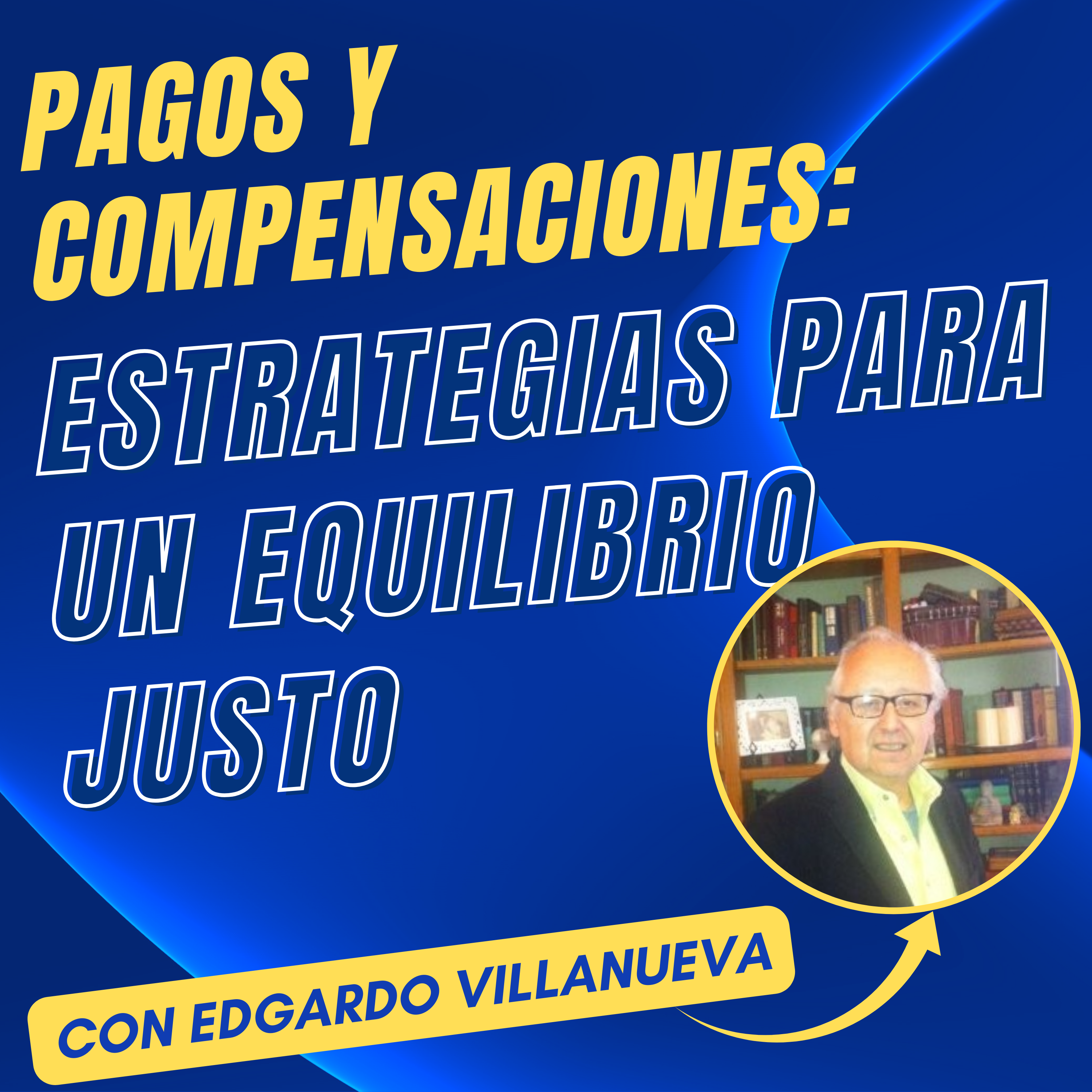 Edgardo Villanueva Desentraña las Preocupaciones Salariales