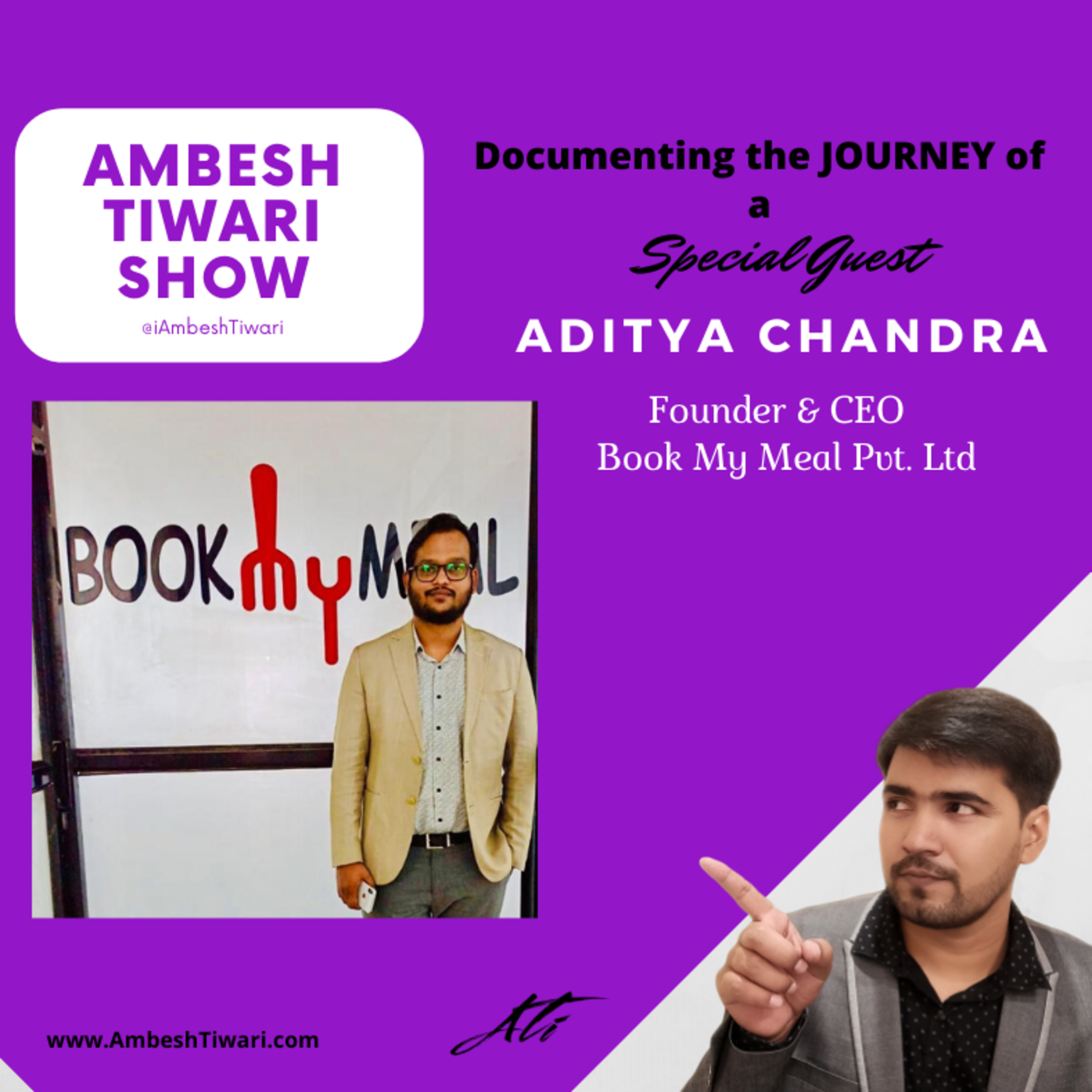 Interview with Aditya Chandra, Founder of BookmyMeal on Ambesh Tiwari Show