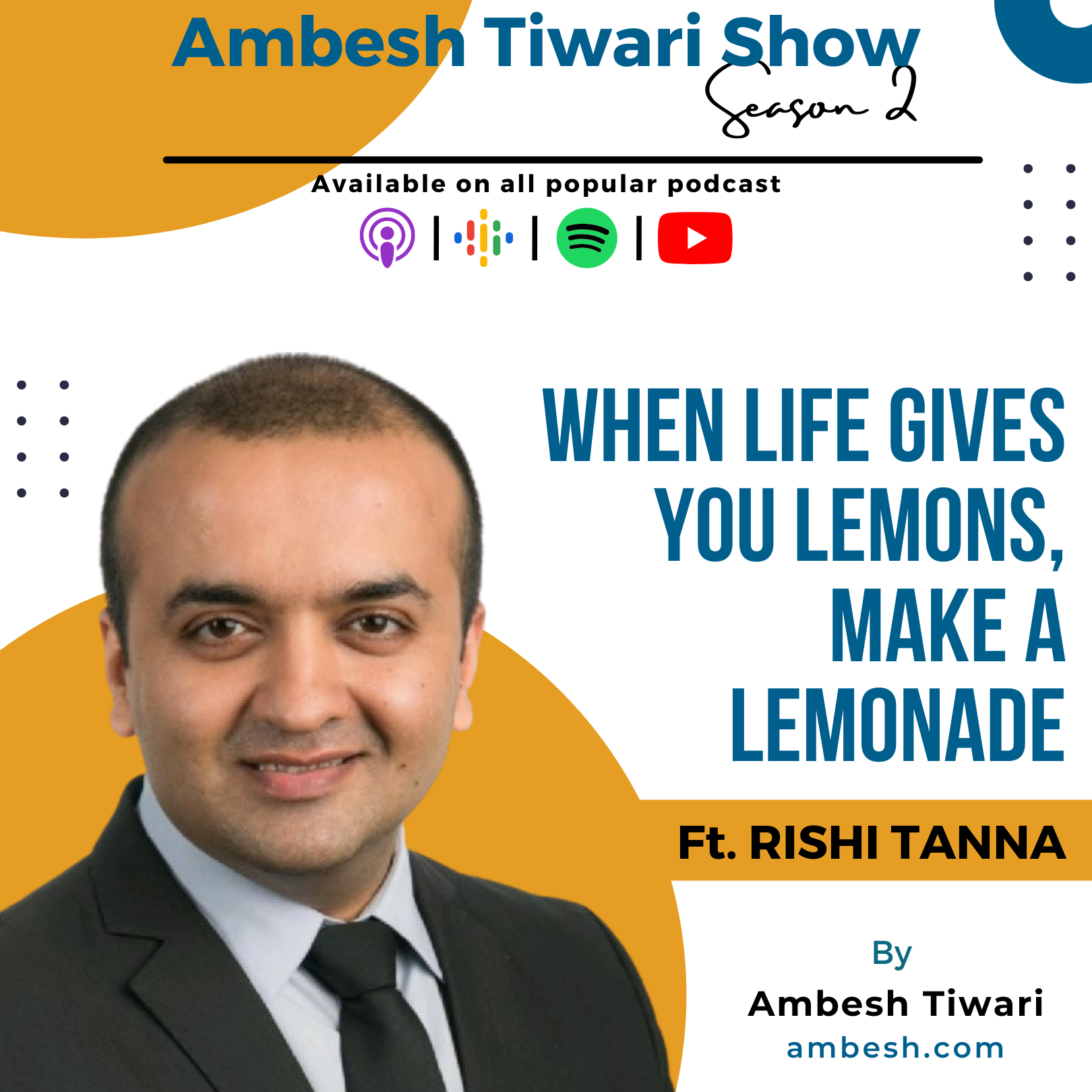 When life gives you lemons, make a lemonade ft. Rishi Tanna