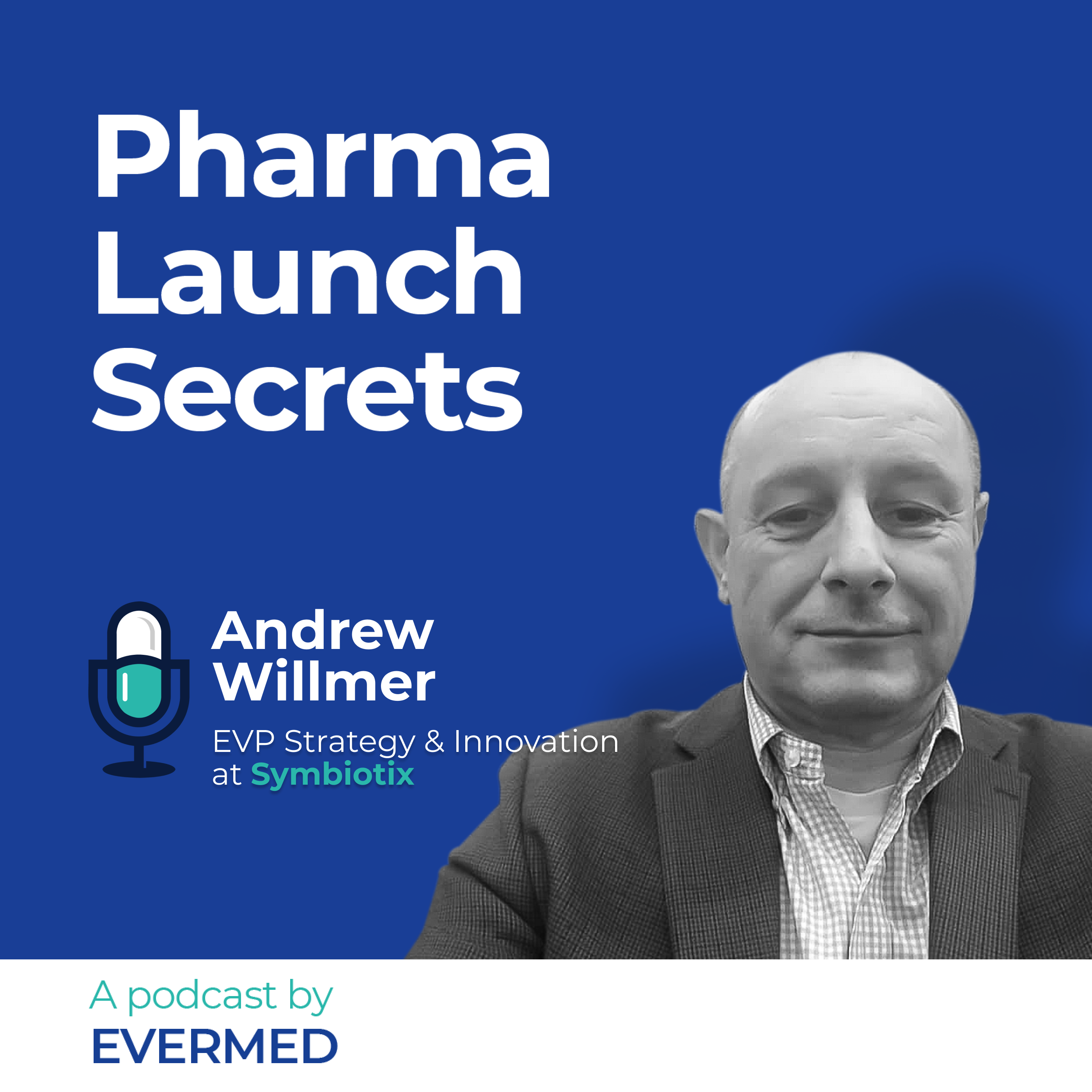 Peer-to-Peer Programs and Pharma Launches: Opportunities to Engage HCPs Using Short-Form, Trusted, Clinically Relevant Information with Andrew Willmer, EVP of Strategy and Innovation at Symbiotix