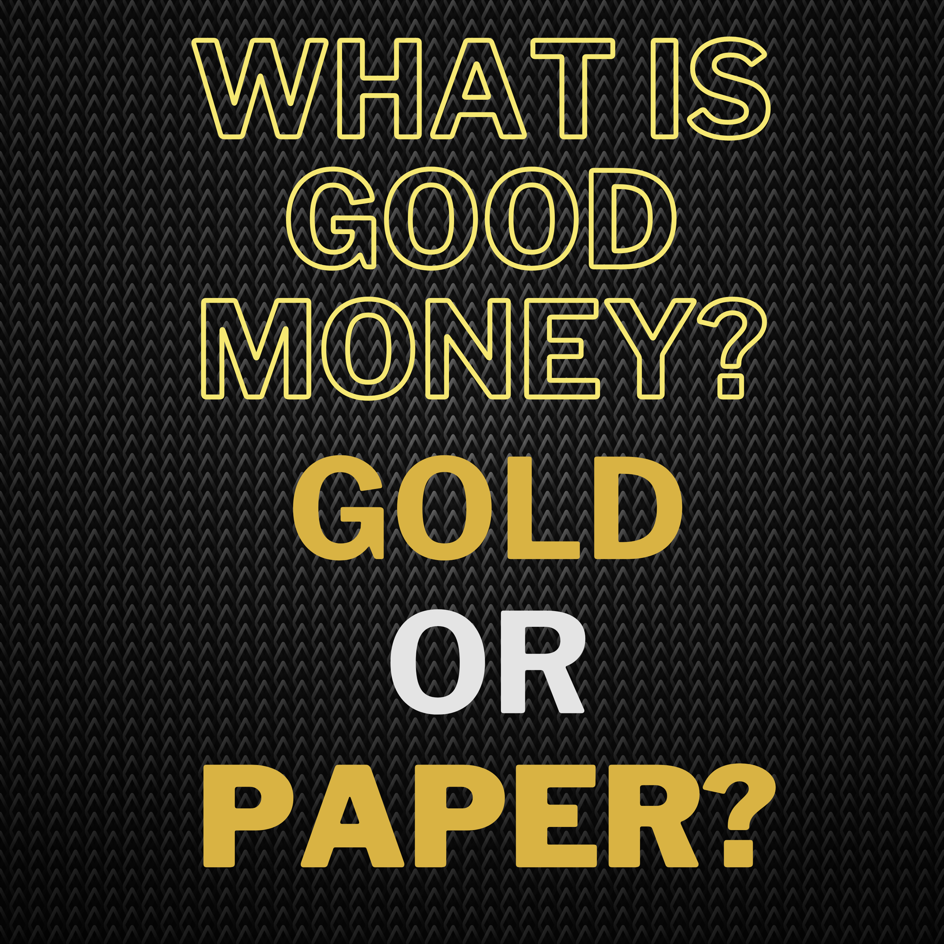Jeff Deist: What is good money?