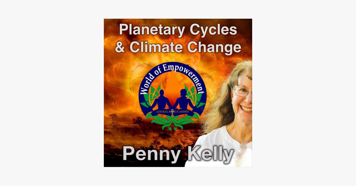 Planetary Cycles and Climate Change with Penny Kelly