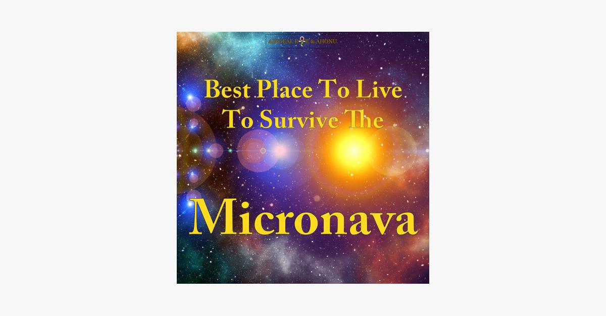 436: Best Place To Live To Survive The Micronova