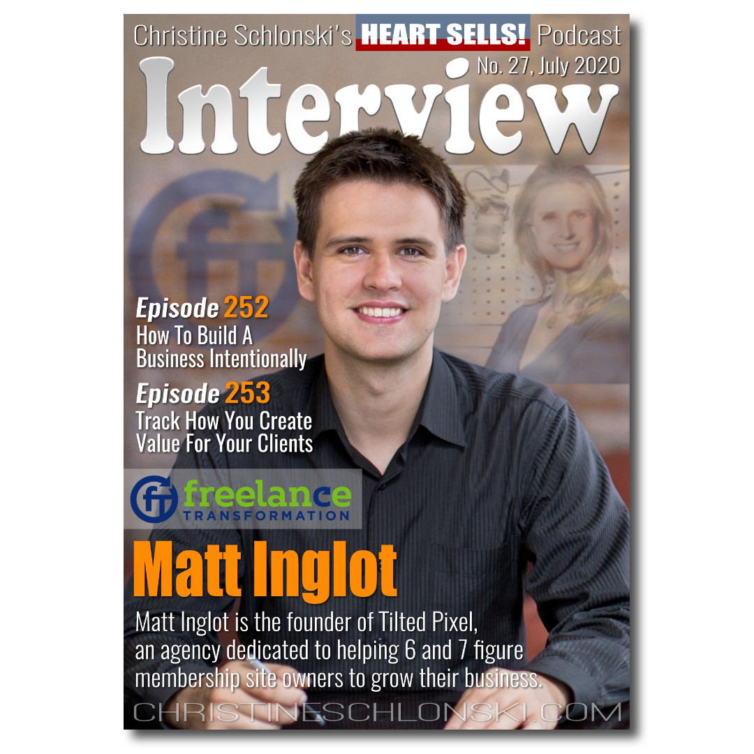 252 Matt Inglot - How To Build A Business Intentionally