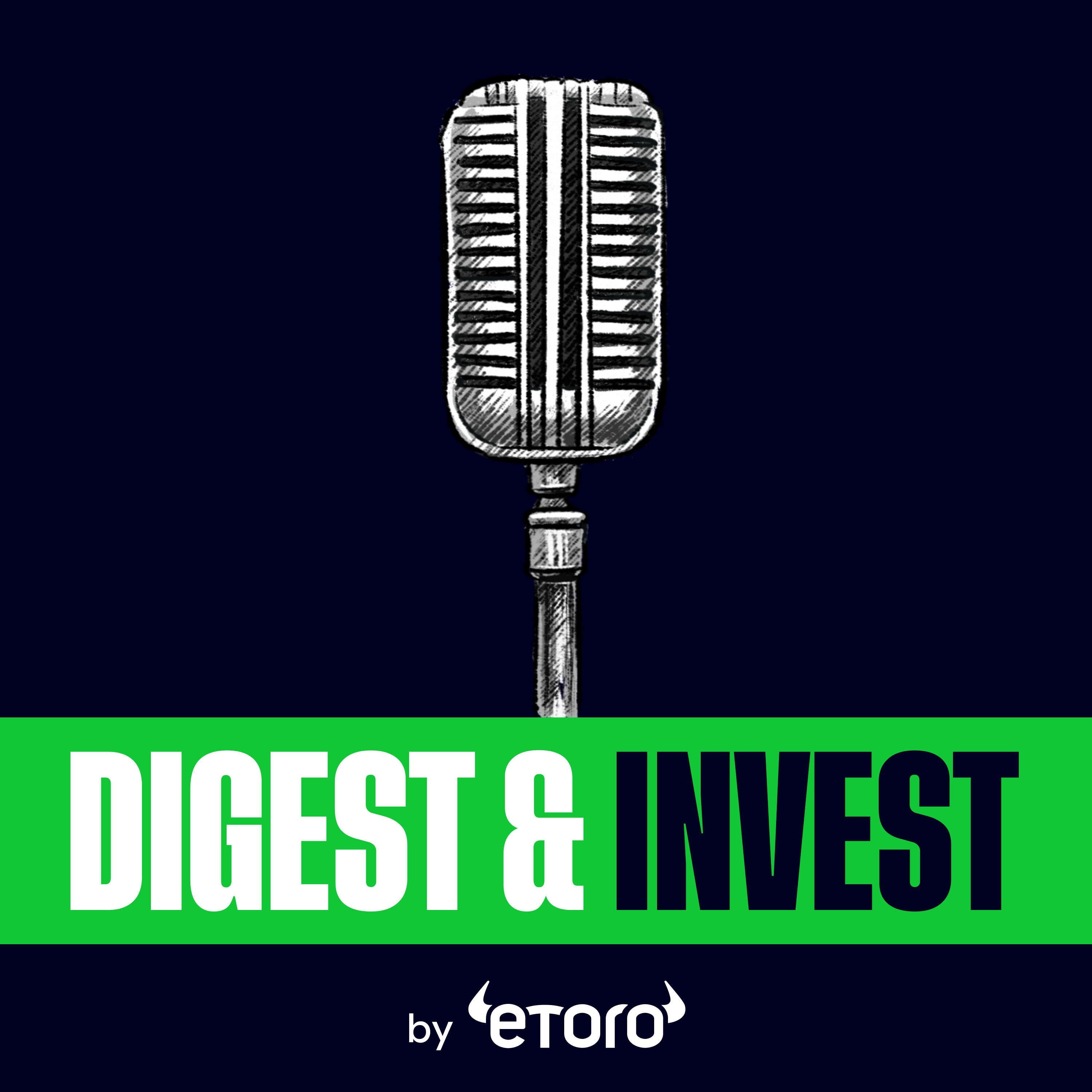 Digest & Invest by eToro | Insights on Trading, Markets, Investing & Finance