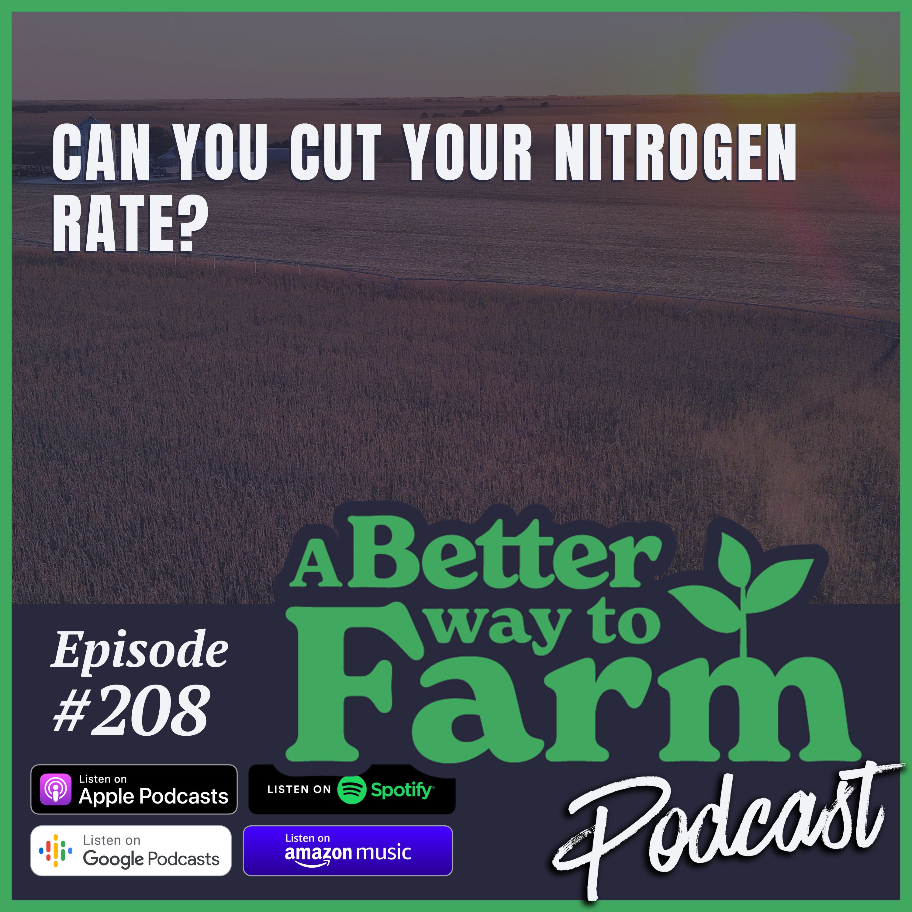 208: Can You Cut Your Nitrogen Rate