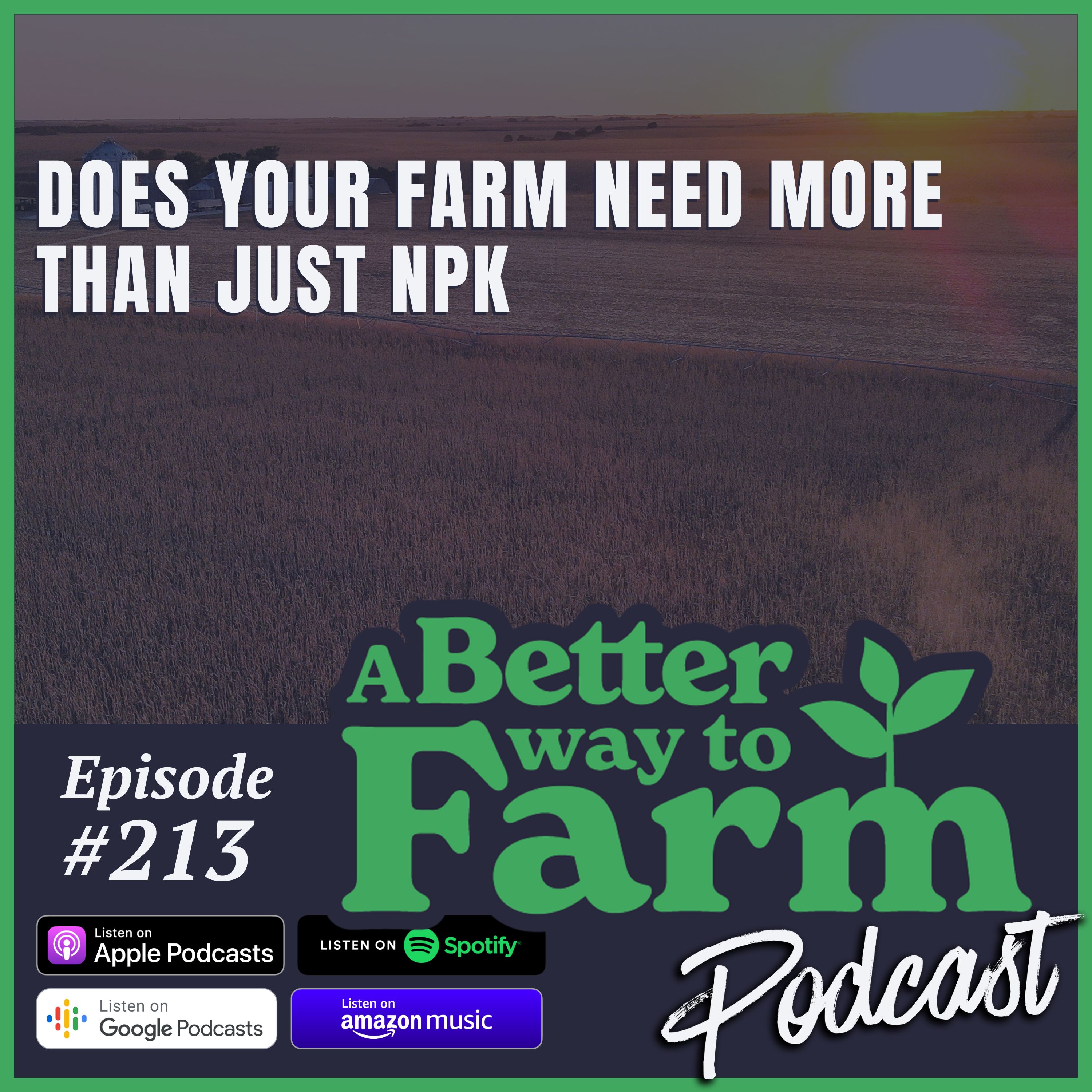 213: Does Your Farm Need More Than Just NPK