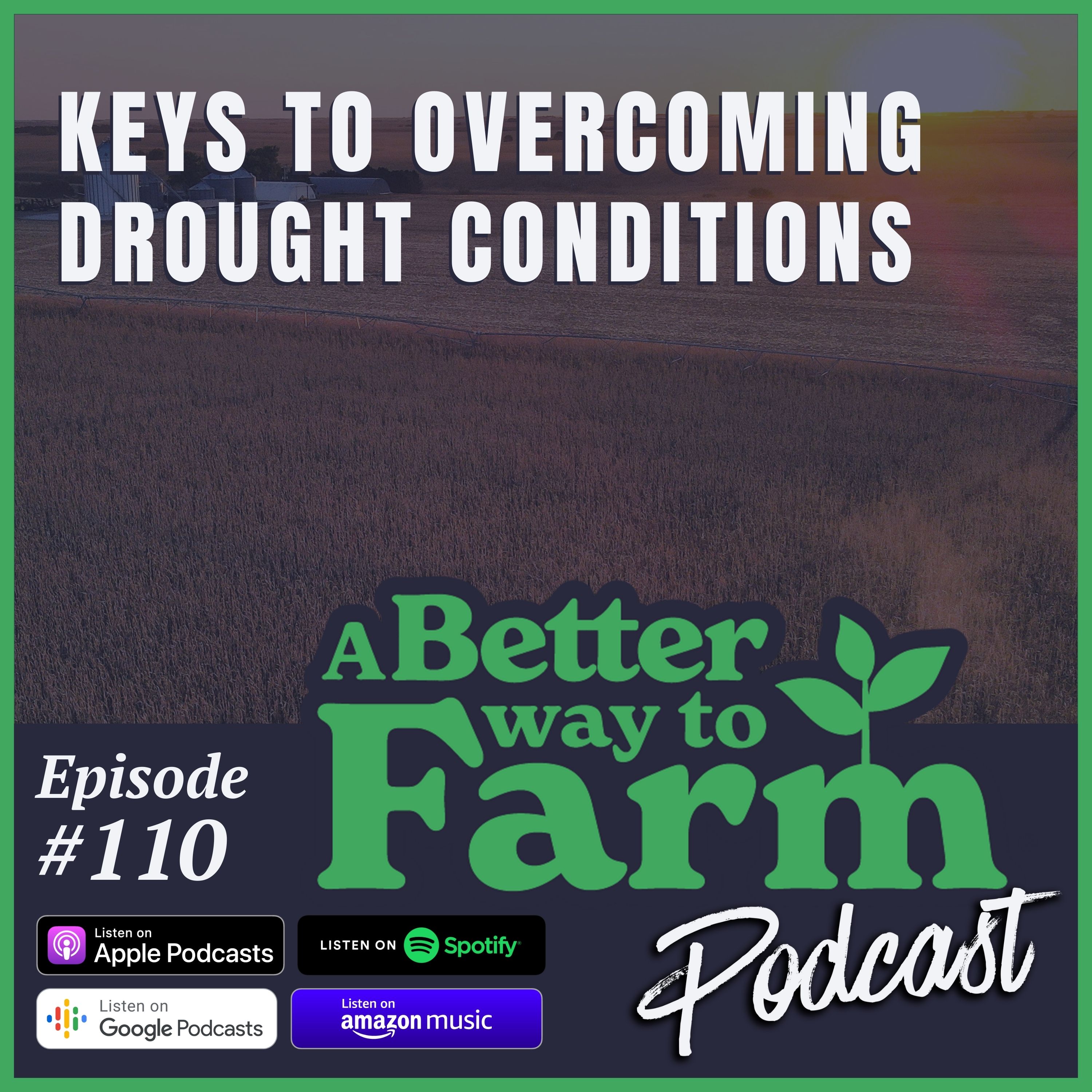 110: Keys to Overcoming Drought Conditions