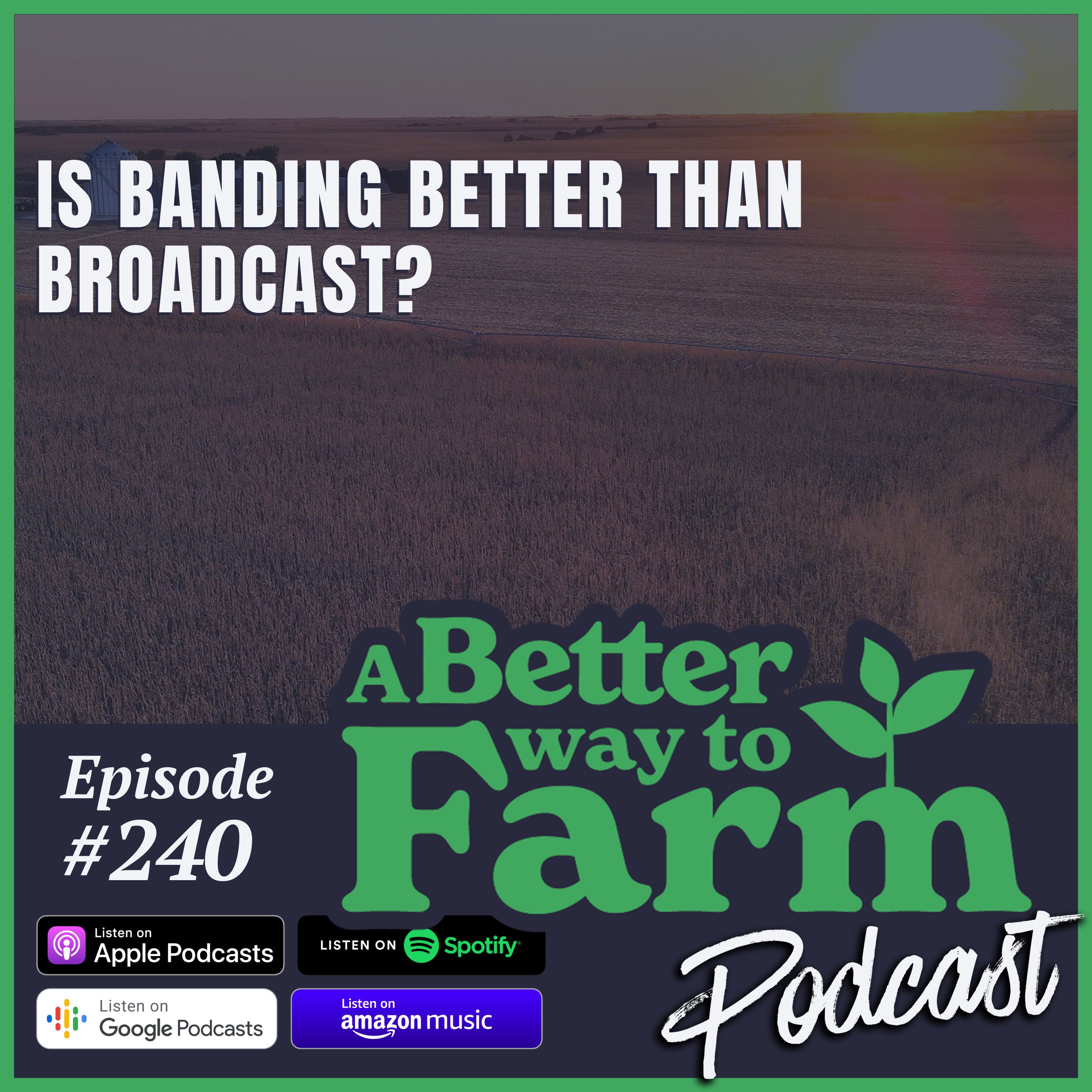240: Is Banding Better Than Broadcast?