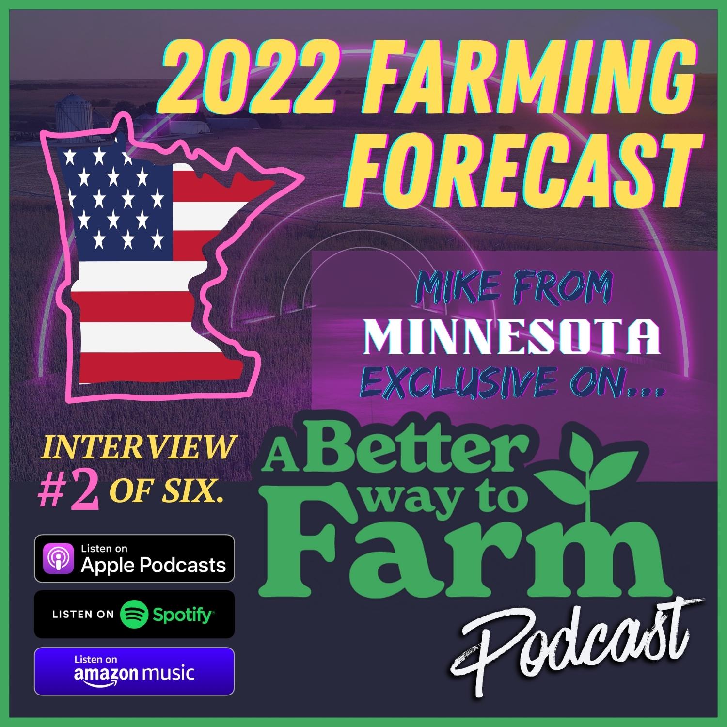 2022 Farming Forecast w/Mike from Minnesota; 2 of 6