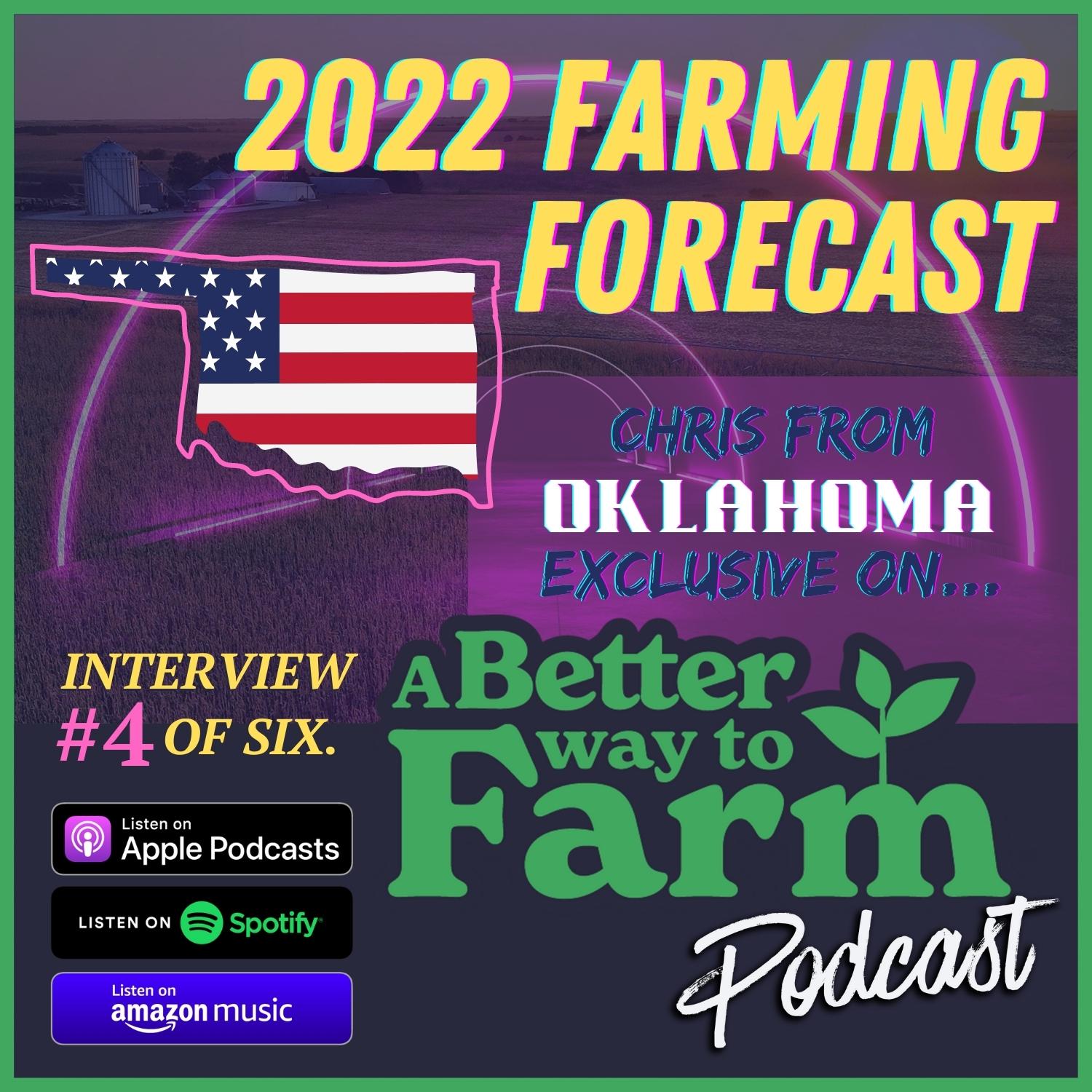 2022 Farming Forecast w/Chris from Oklahoma; 4 of 6