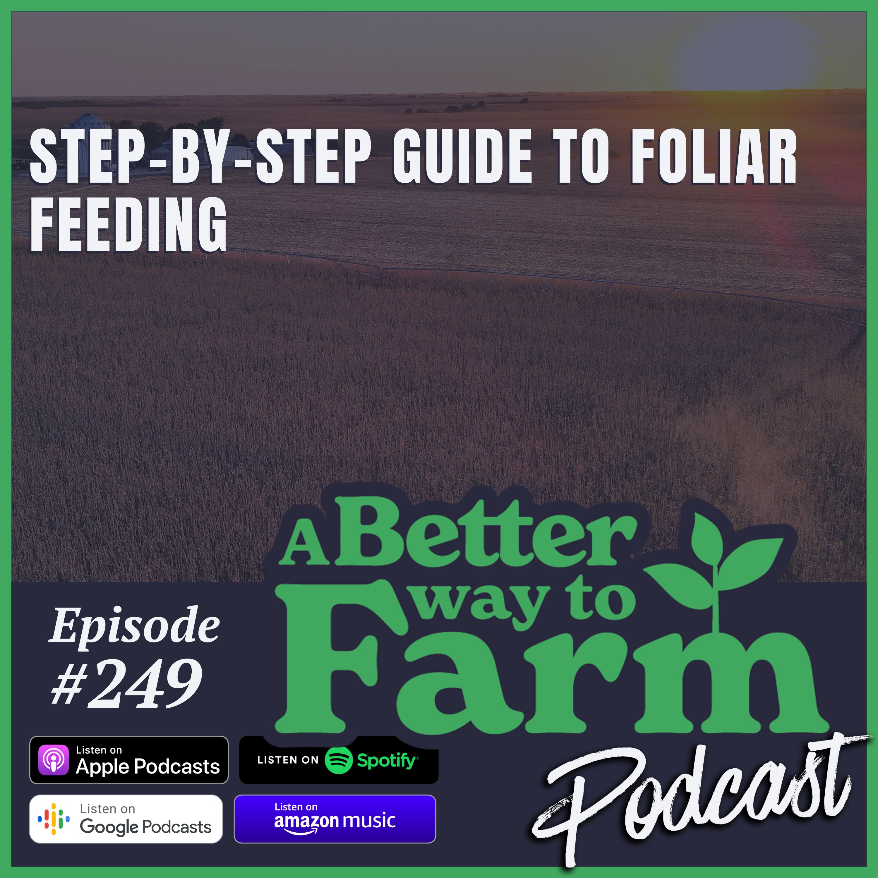 249: Step-By-Step Guide to Foliar Feeding