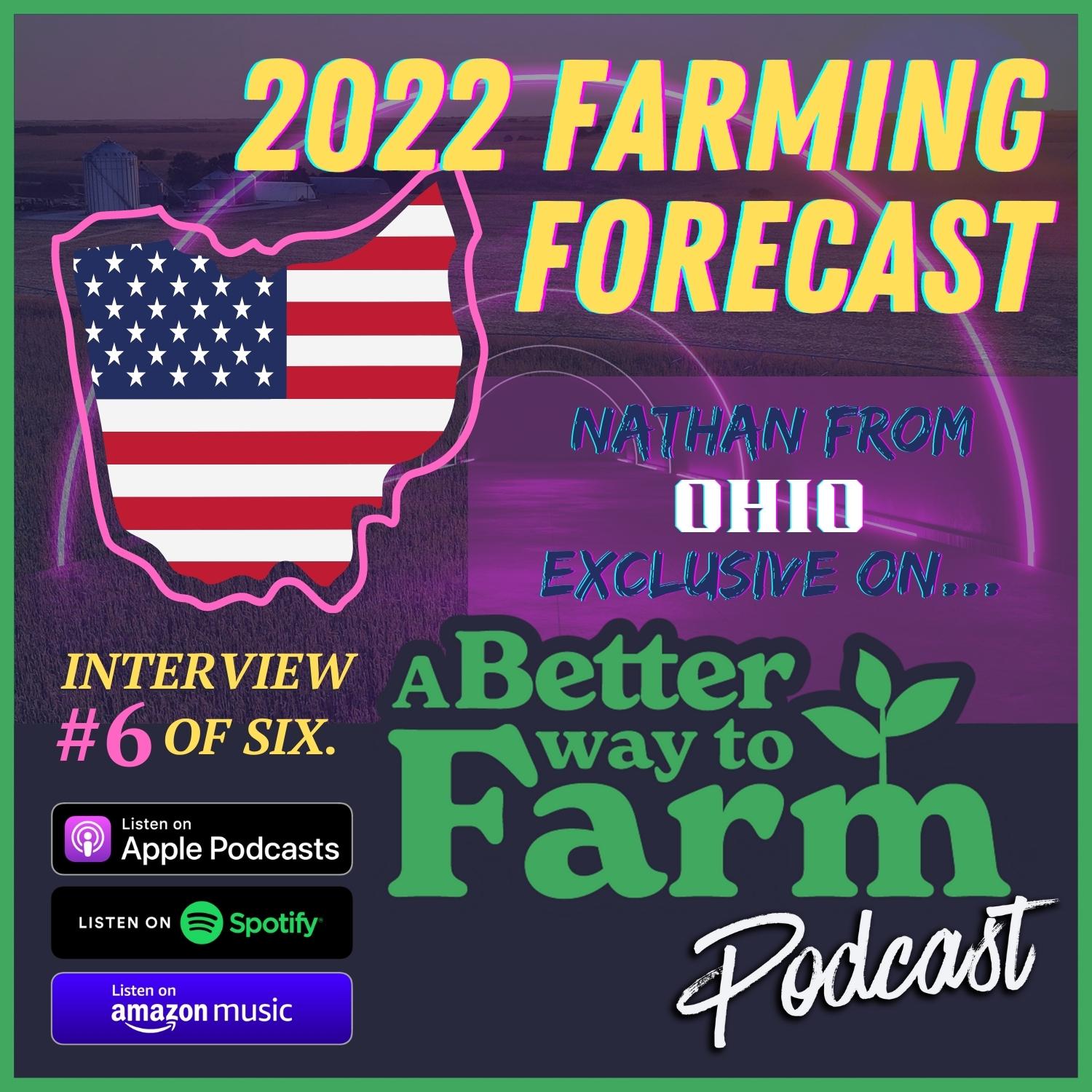 2022 Farming Forecast w/Nathan of Ohio; 6 of 6