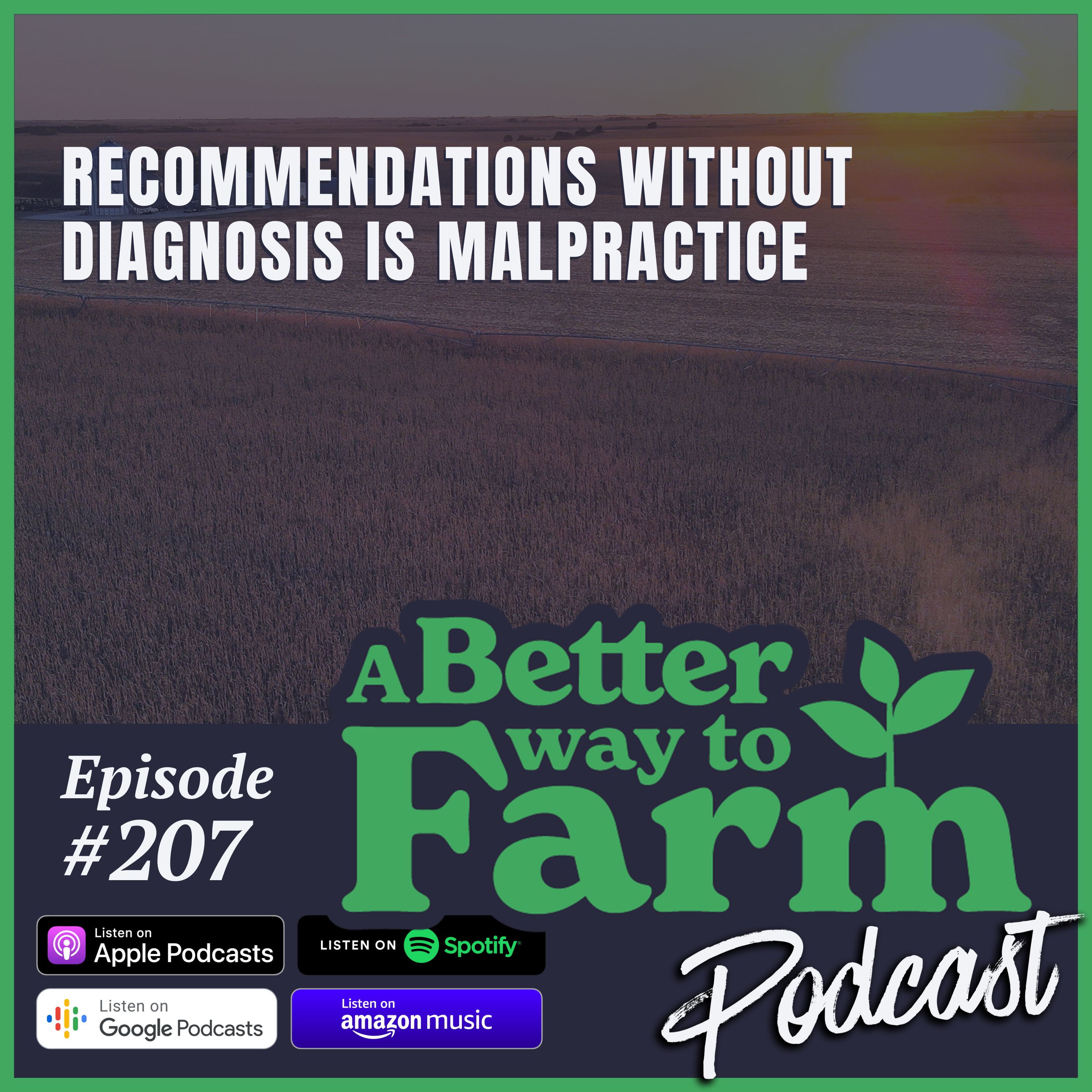 207: Recommendations Without Diagnosis is Malpractice