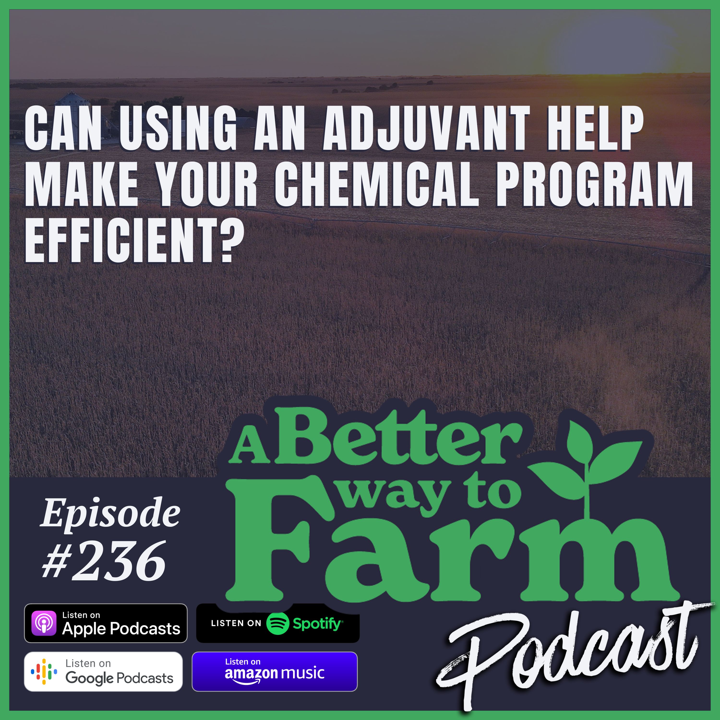 236: Can Using an Adjuvant Help Make Your Chemical Program More Efficient?