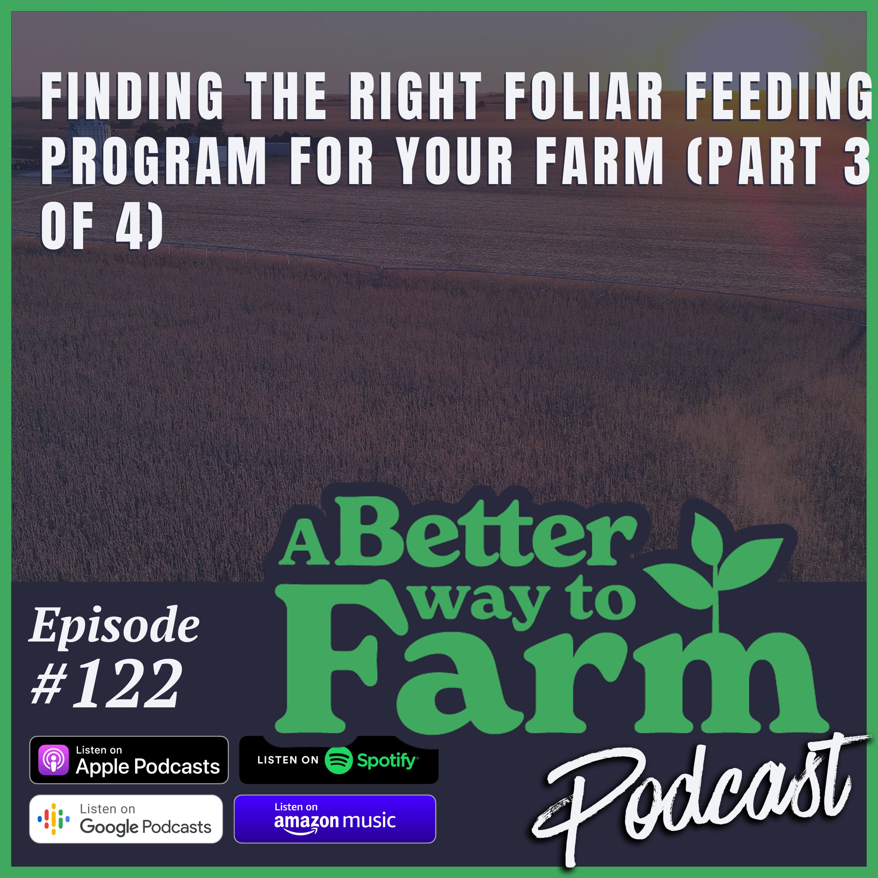 122: Get to know A Better Way to Farm