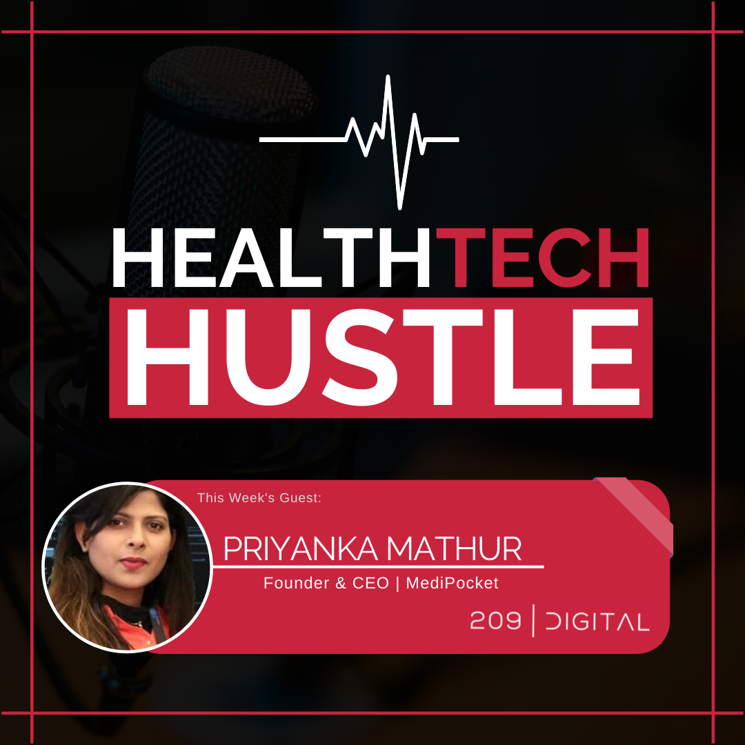 Episode 16: "Restoring the Sick Healthcare System"| Priyanka Mathur, MediPocket