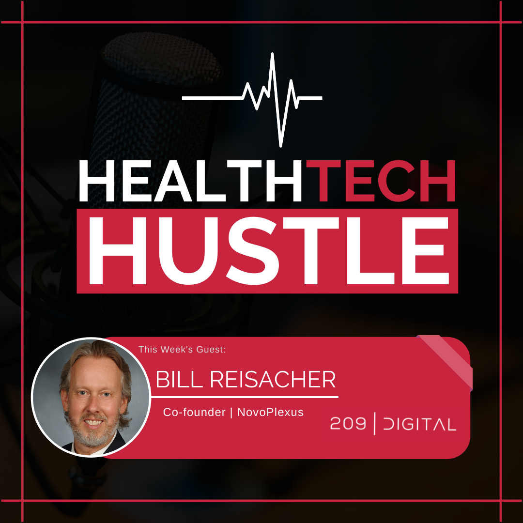 Episode 2: "Leveling the Playing field in Healthcare" | Bill Reisacher, NovoPlexus