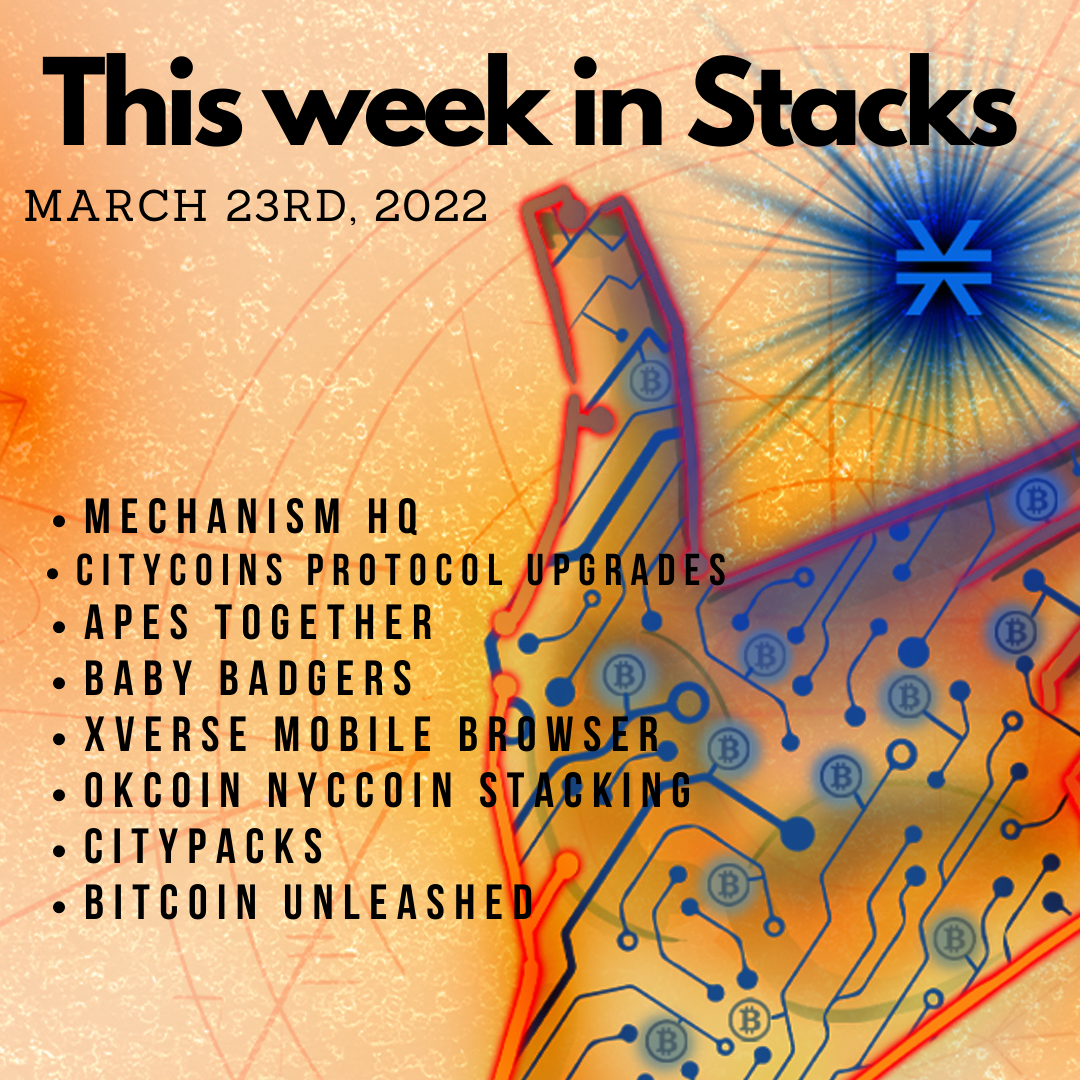 E46: Weekly Update - Apes Together, Xverse Mobile Browser, Mechanism HQ, CityCoins & CityPacks Image